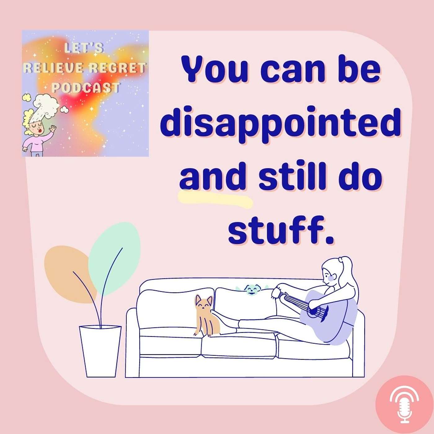 Let\'s Relieve Regret Podcast