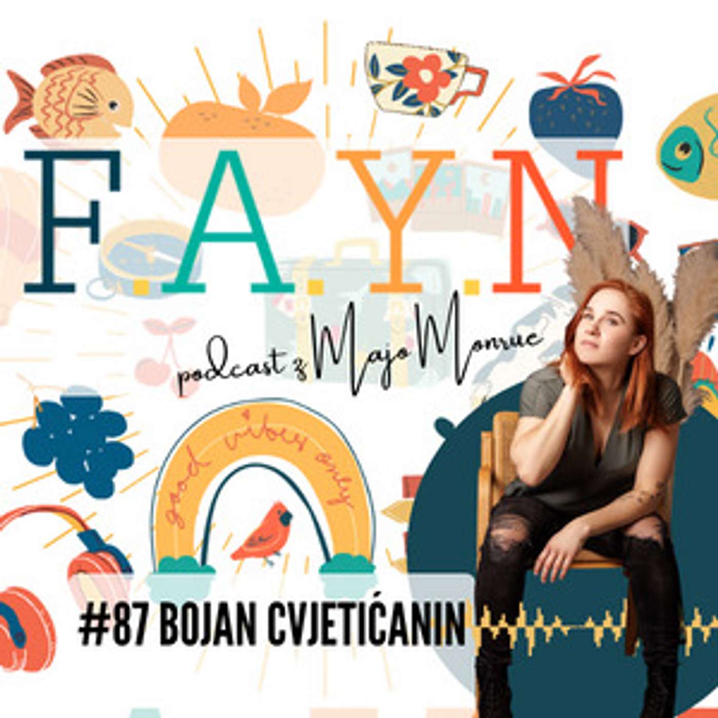 F.A.Y.N. Podcast by Maja Monrue