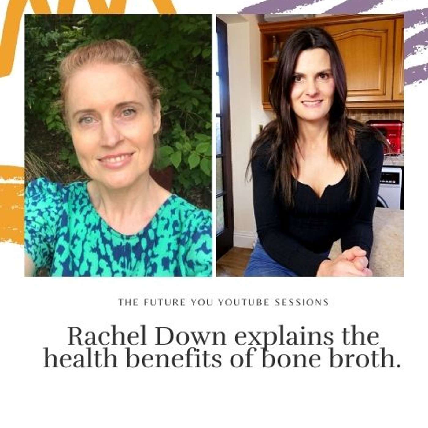 Episode 7 - The Health Benefits of Bone Broth with Rachel Down