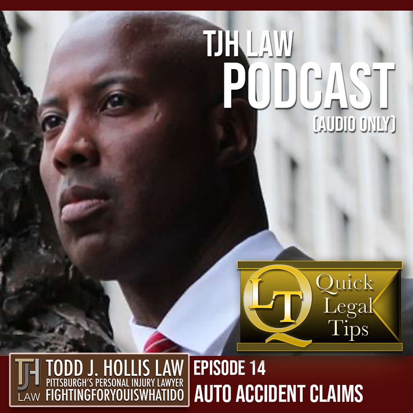 TJH Law Podcast Channel - Quick Legal Tips:  Ep, 14 "Auto Accident Claims"