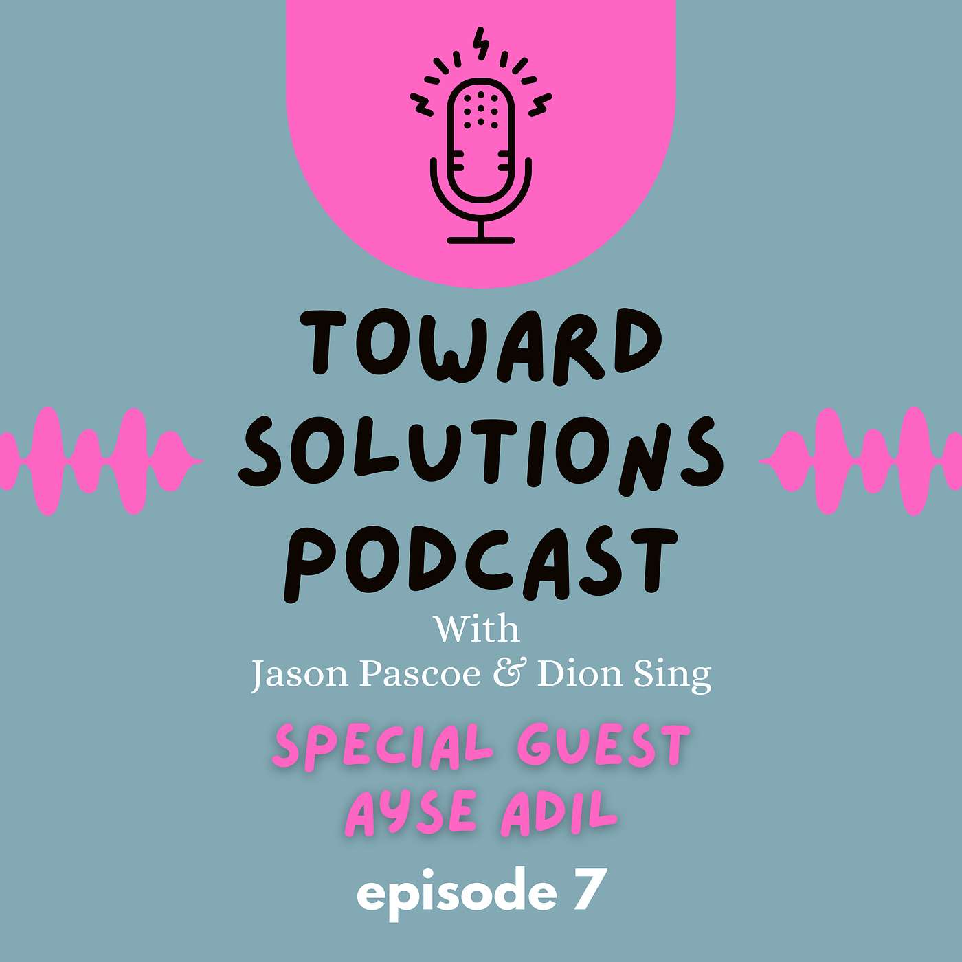 🎙️ Toward Solutions Podcast | Episode 4: Flexibility, Family Work & Silent Sessions with Ayse Adil