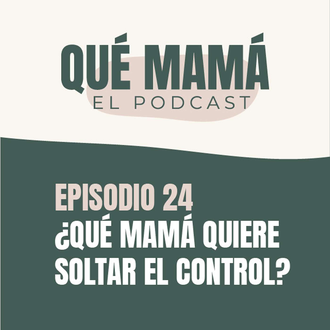 Qué Mamá Podcast