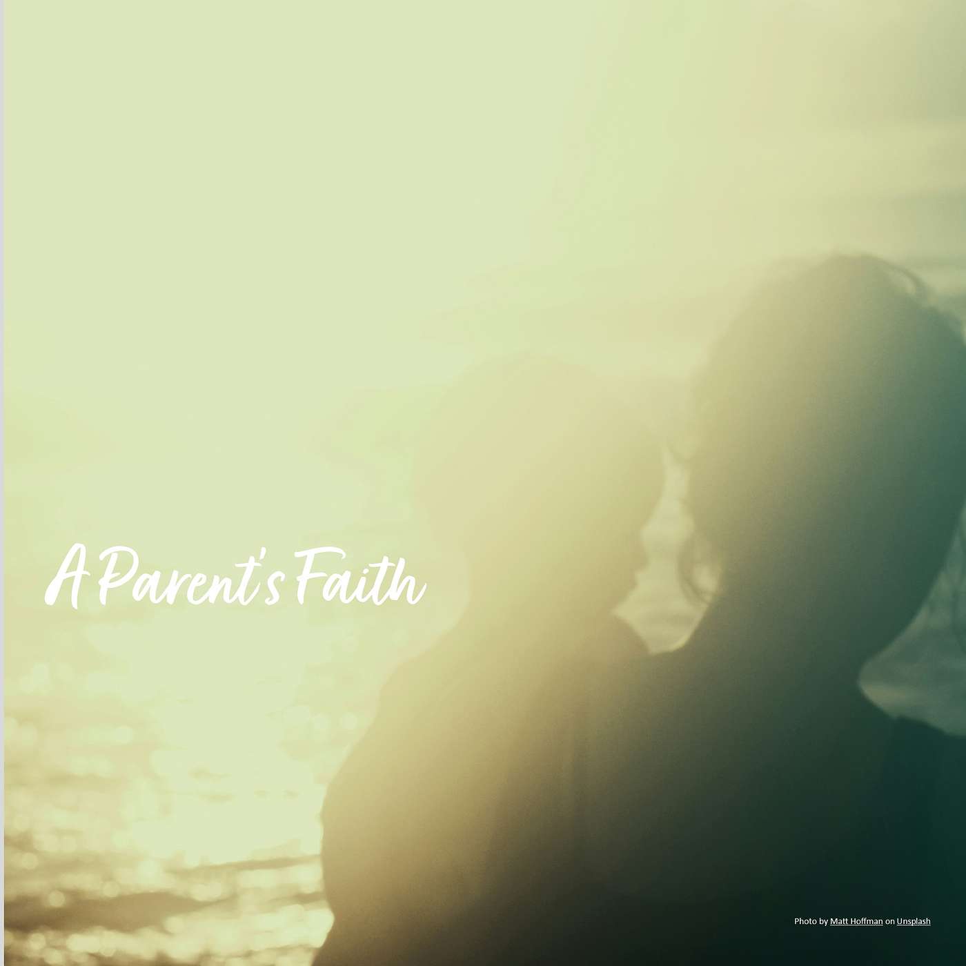A Parent's Faith