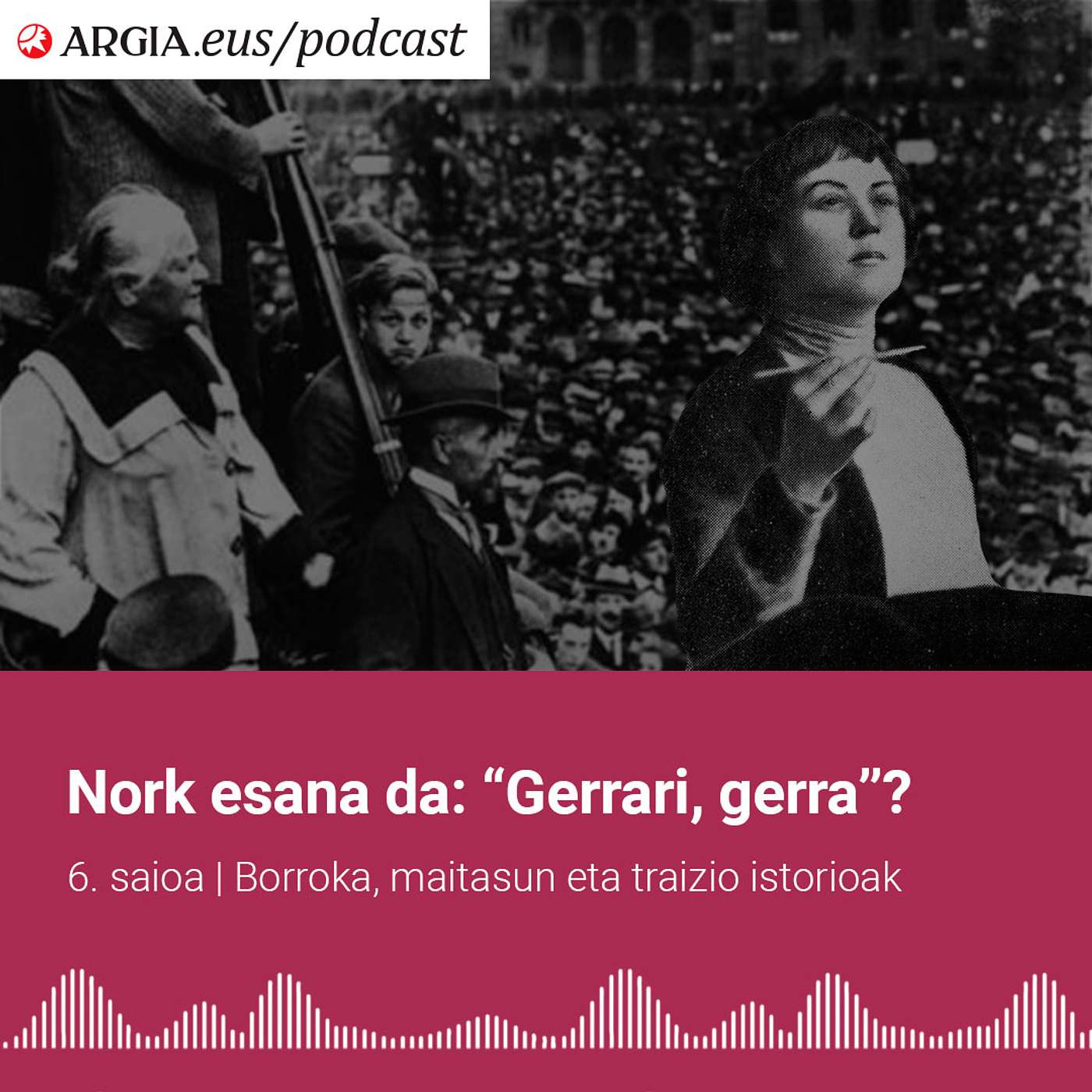 Nork esan zuen "gerrari gerra" esaldia? episode artwork