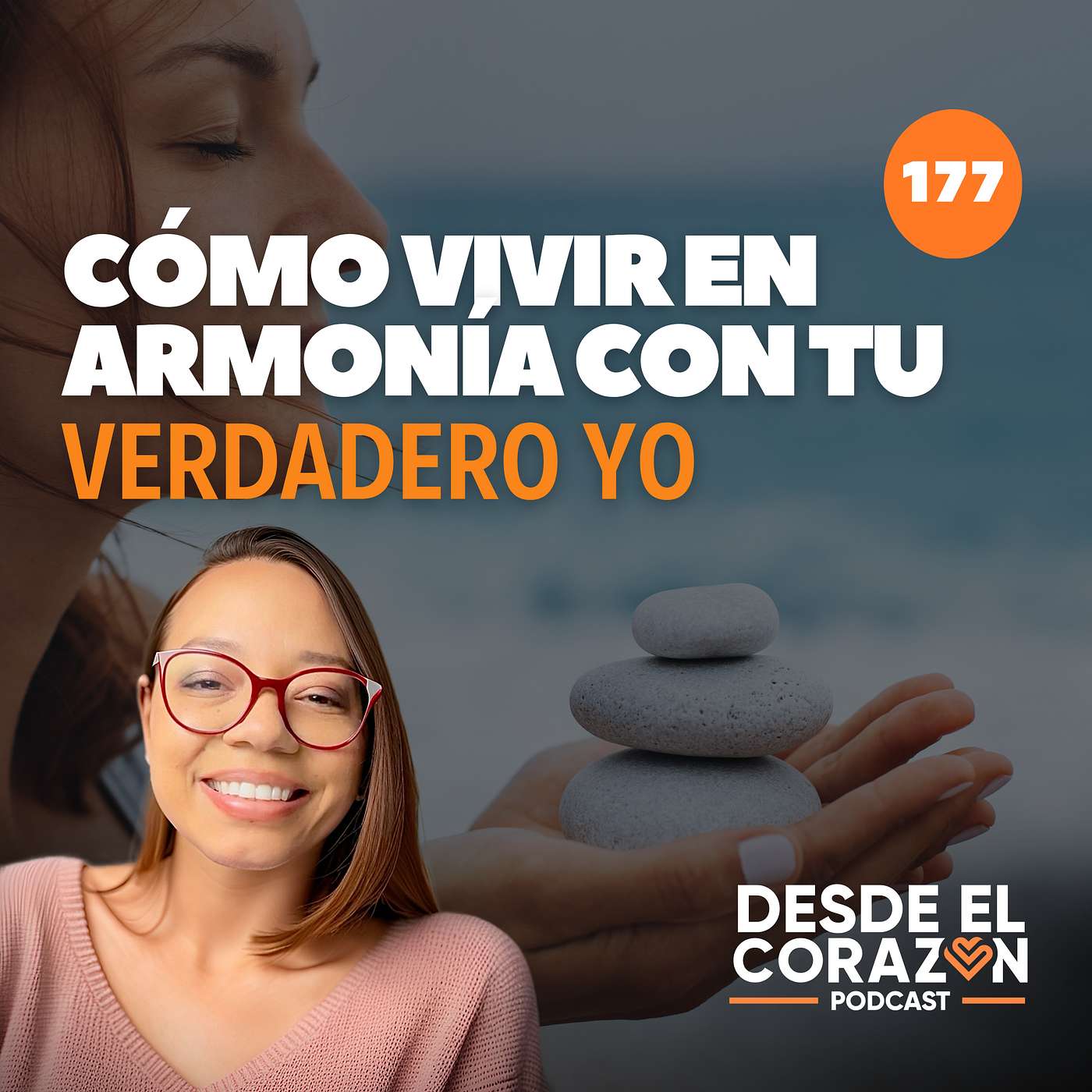 EP. 177 CÓMO VIVIR EN ARMONÍA CON TU VERDADERO YO episode artwork