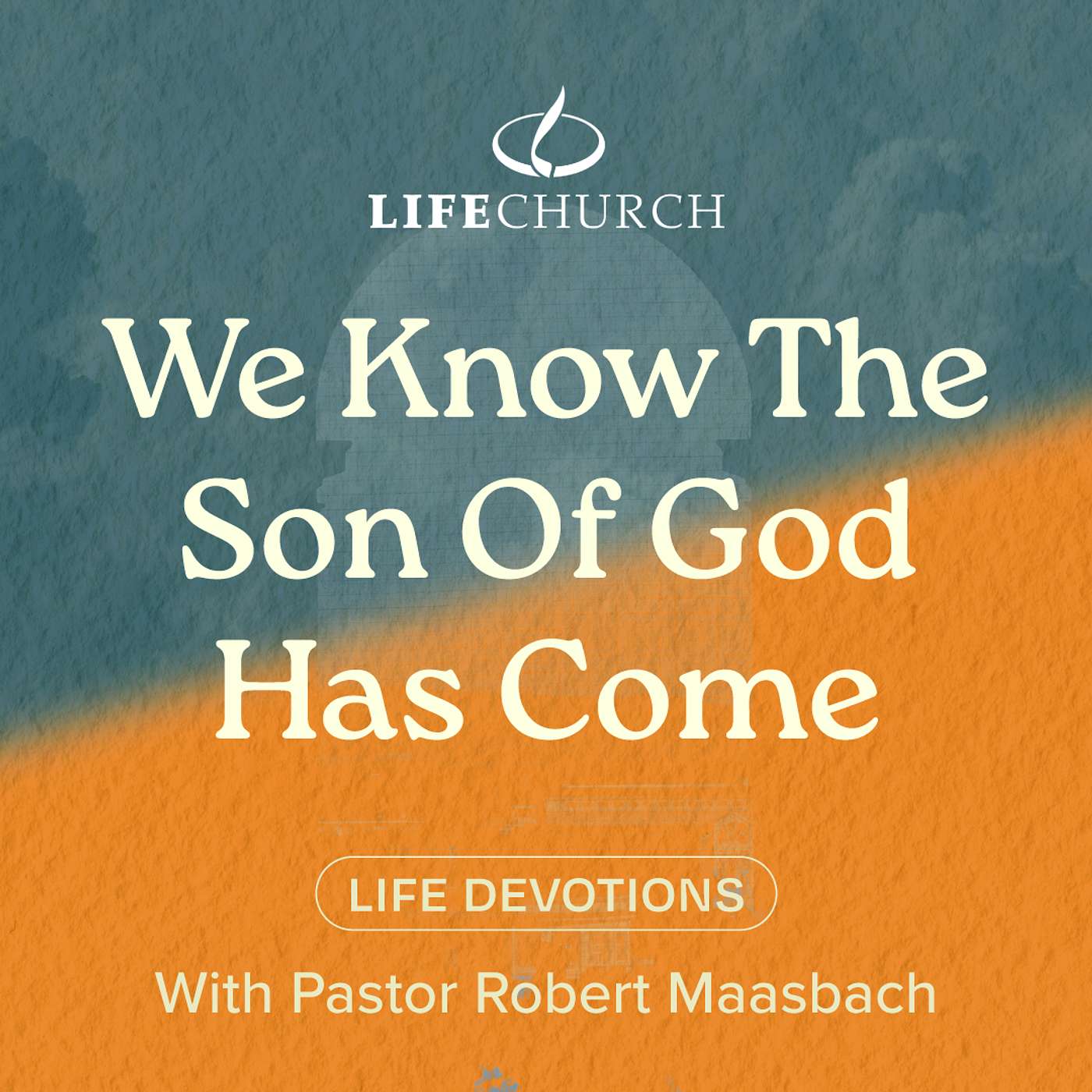 We Know The Son Of God Has Come - 24.10.24