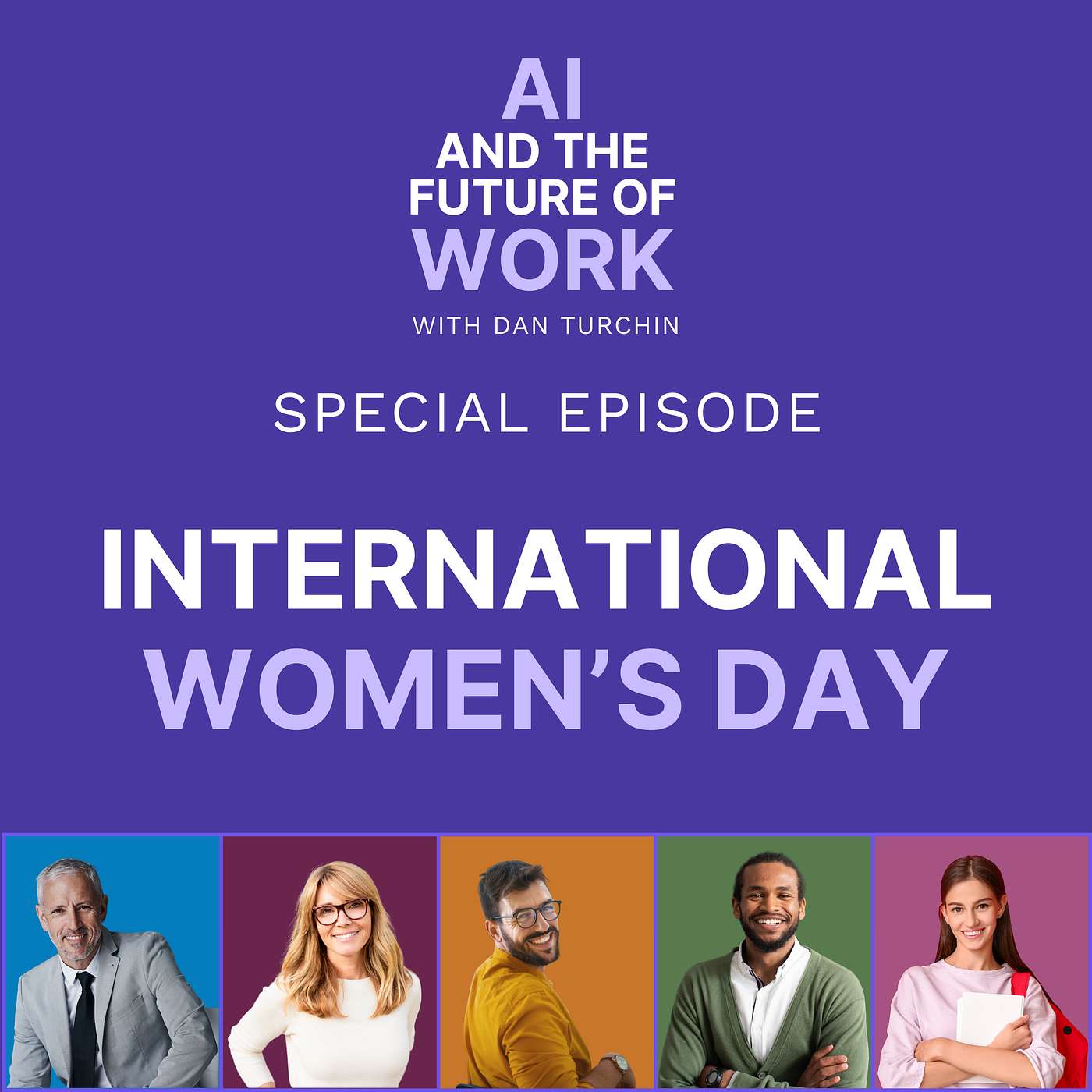 Confidence, Bias, and Opportunity: Lessons from Women Leaders in Tech Building the Future of AI and Work (International Women’s Day Special Episode)