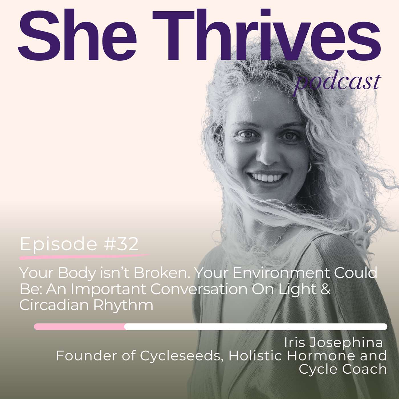 #32 – Your Body isn’t Broken. Your Environment Could Be: On Light & Circadian Rhythm With Iris Josephina #32 – Your Body isn’t Broken. Your Environment Could Be: On Light & Circadian Rhythm With Iris Josephina
