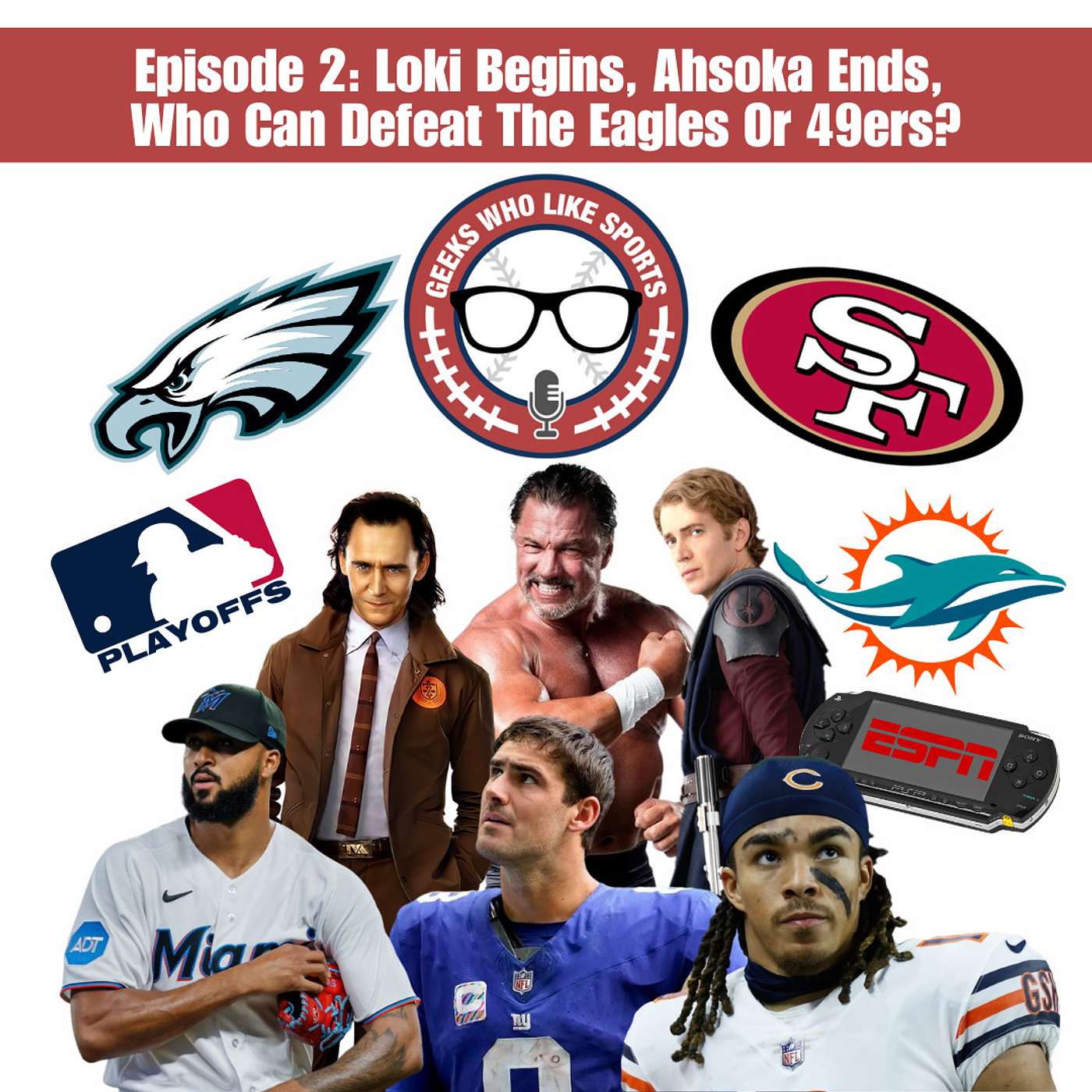 Episode 2: Loki Begins, Ahsoka Ends,  Who Can Defeat The Eagles Or 49ers? episode artwork