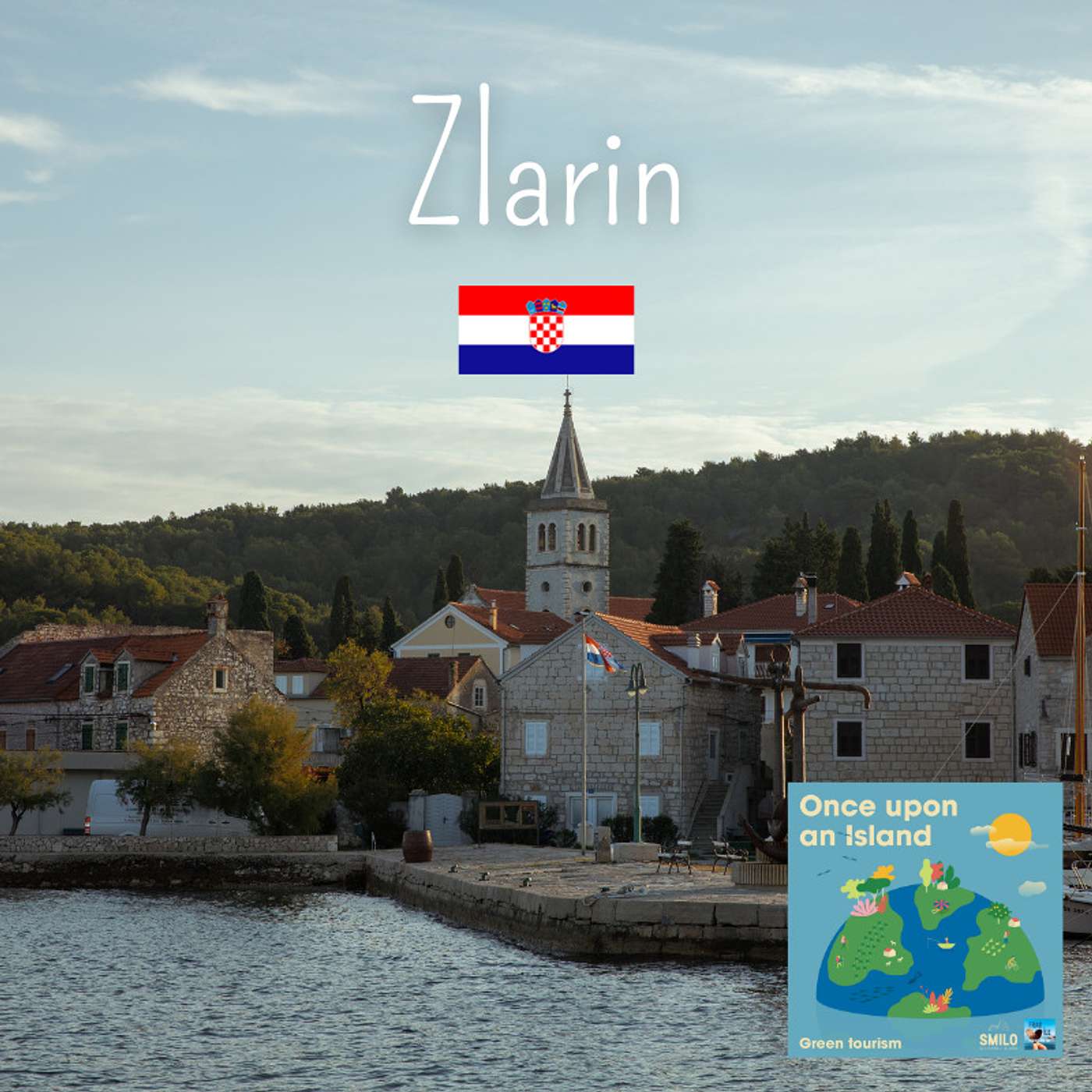 #6- Zlarin (Croatia) : How to find the right balance between attracting visitors within preserving the island’s soul?