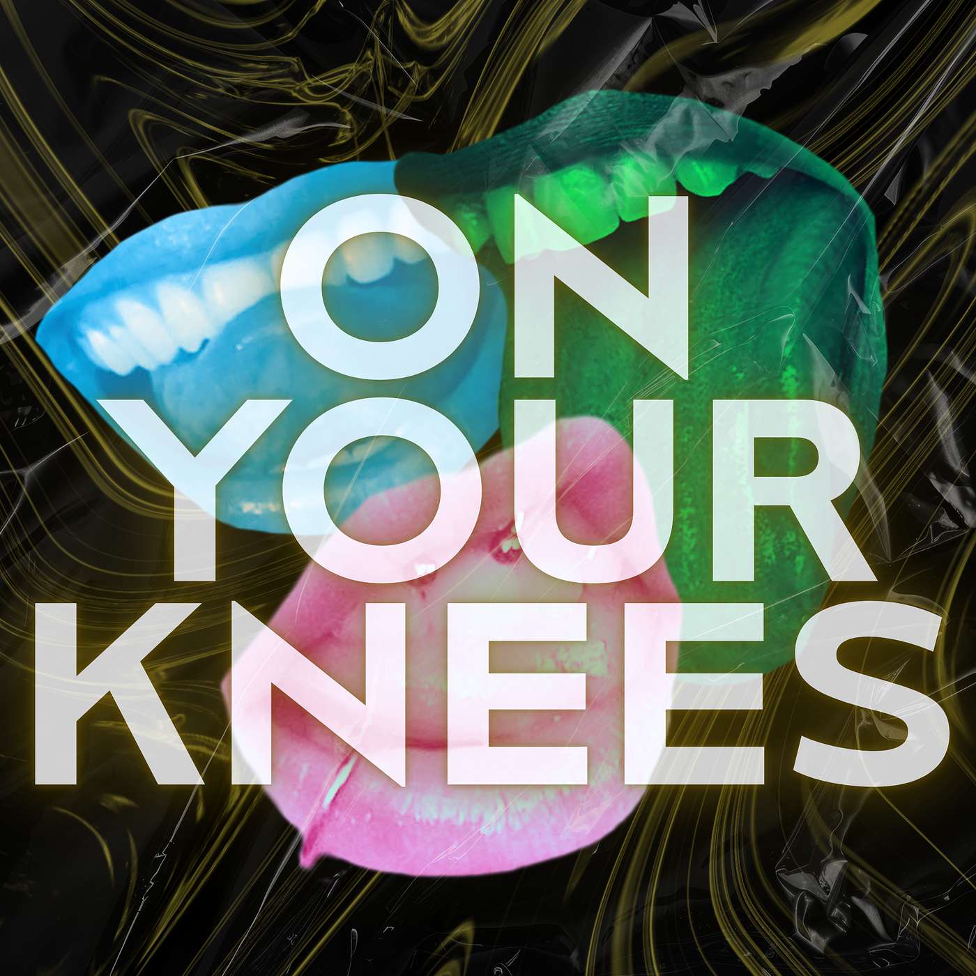 On Your Knees