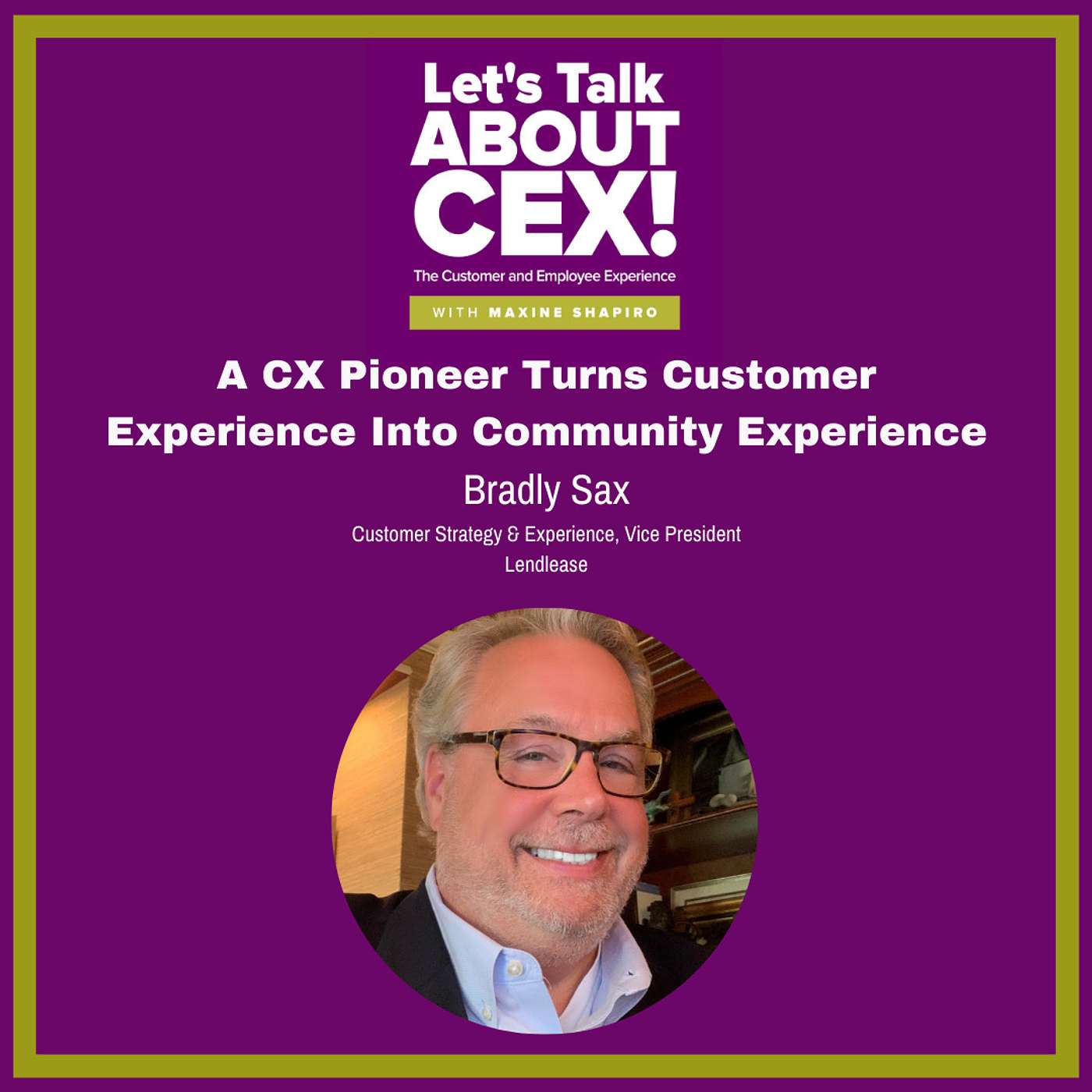 A CX Pioneer Turns Customer Experience Into Community Experience