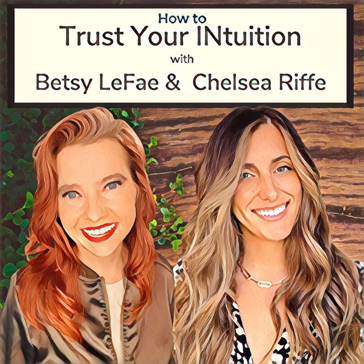 How to Trust Your INtuition with Betsy LeFae