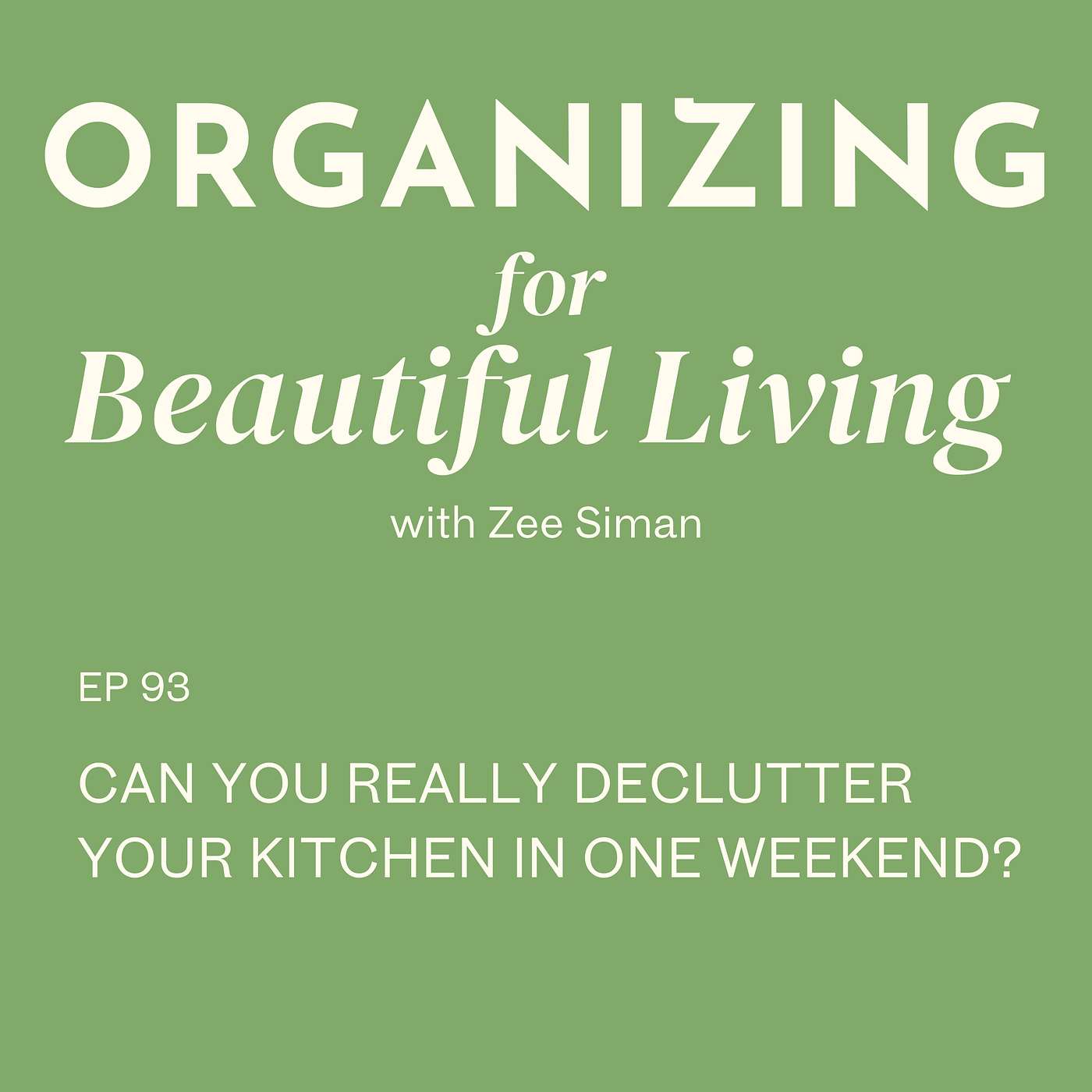 093. Can You Really Declutter Your Kitchen in One Weekend?