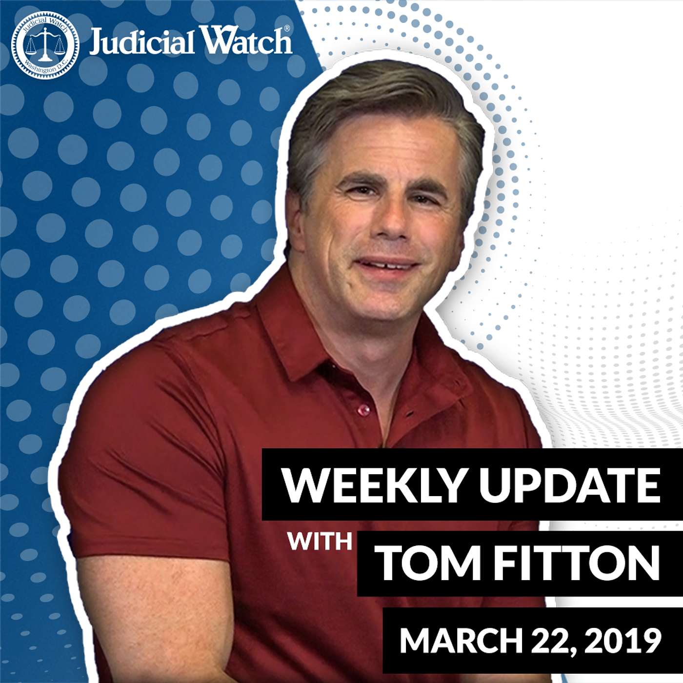 Tom Fitton\'s Weekly Update Podcast
