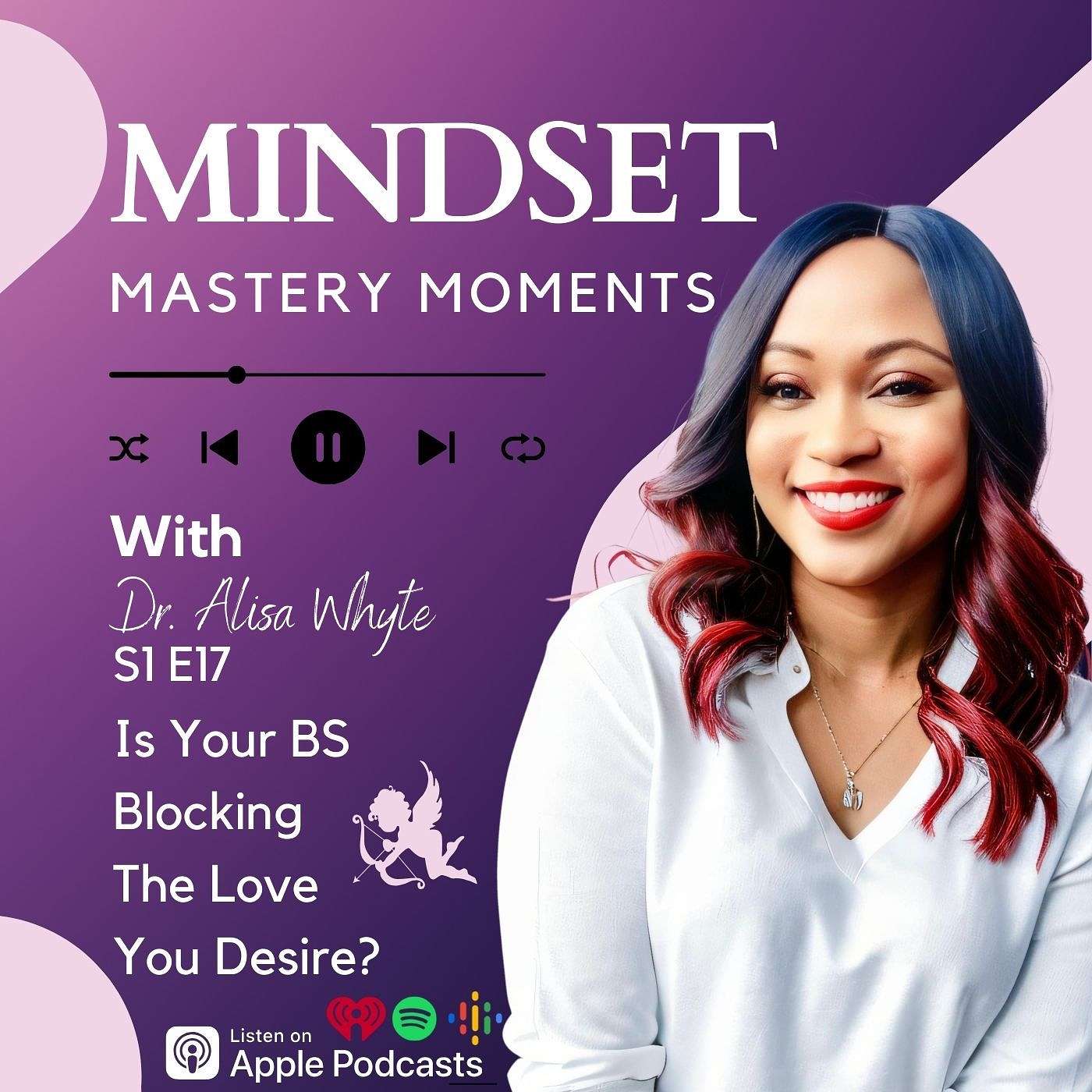 Mindset Mastery Moments with Dr. Alisa Whyte