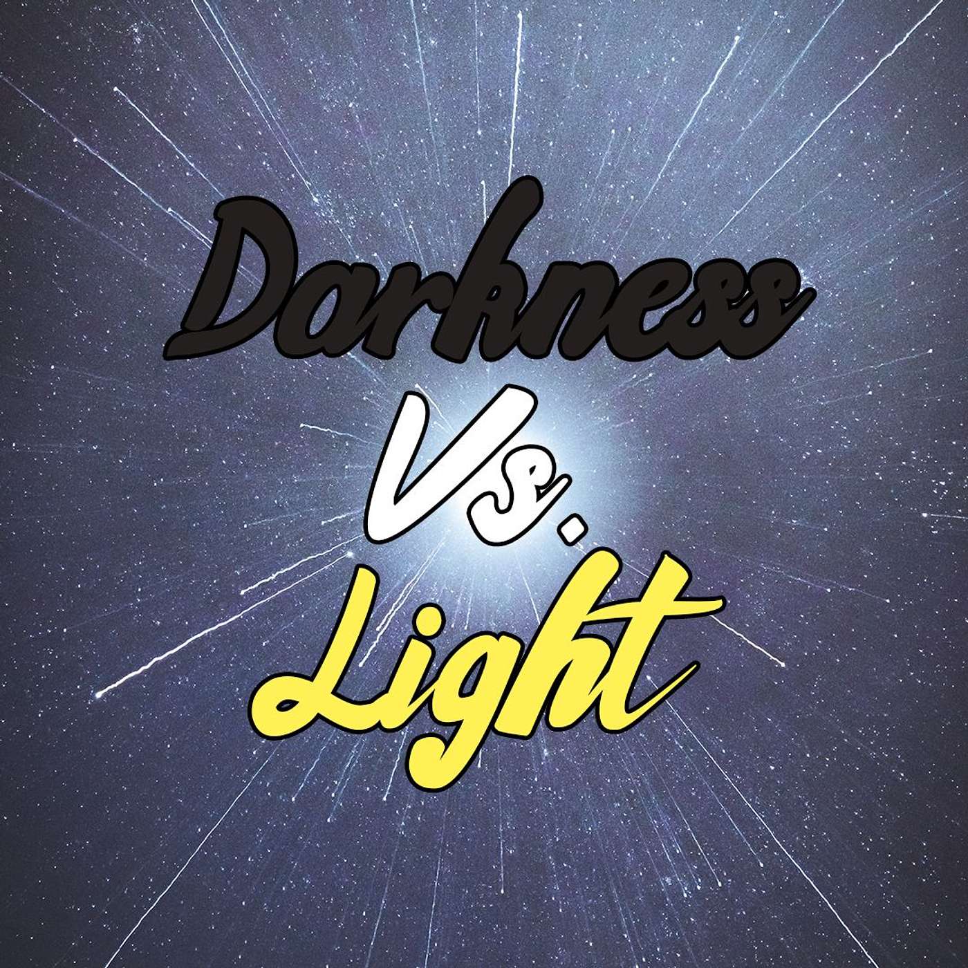 Darkness Vs. Light