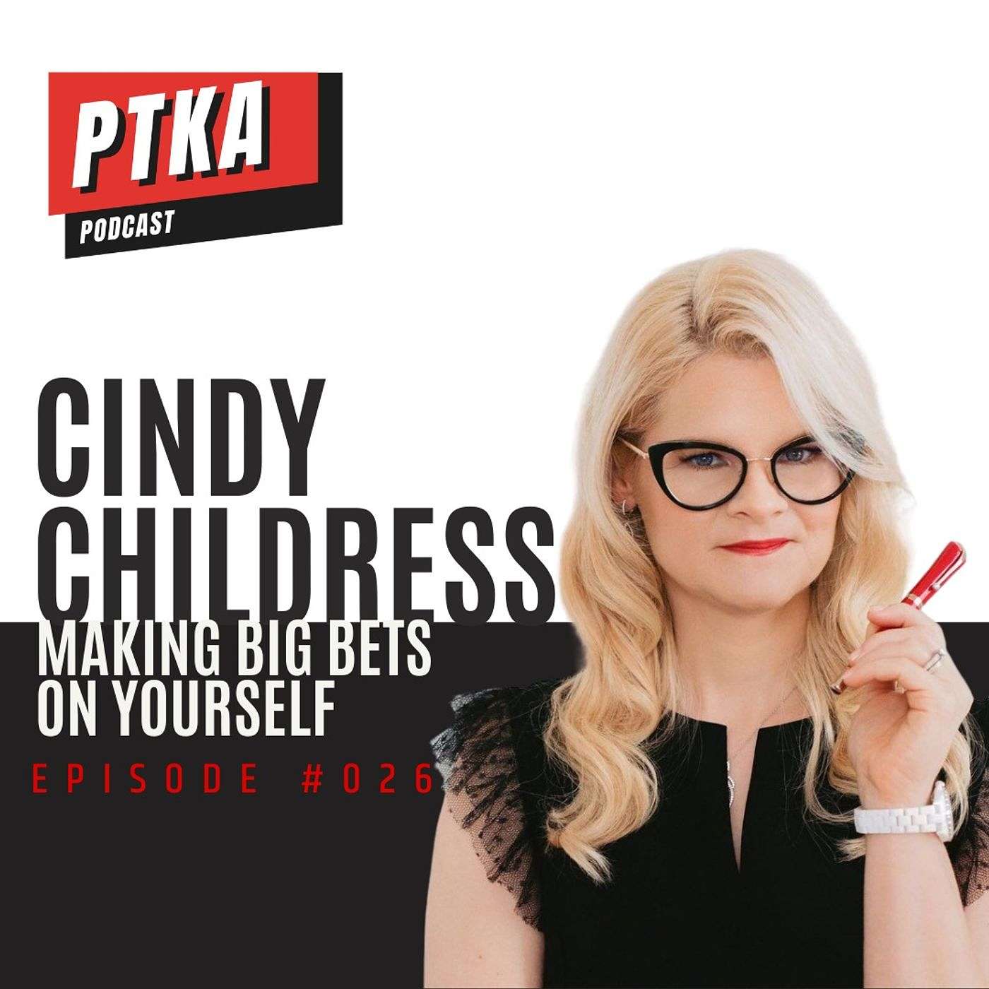 Cindy Childress: Making Big Bets on Yourself