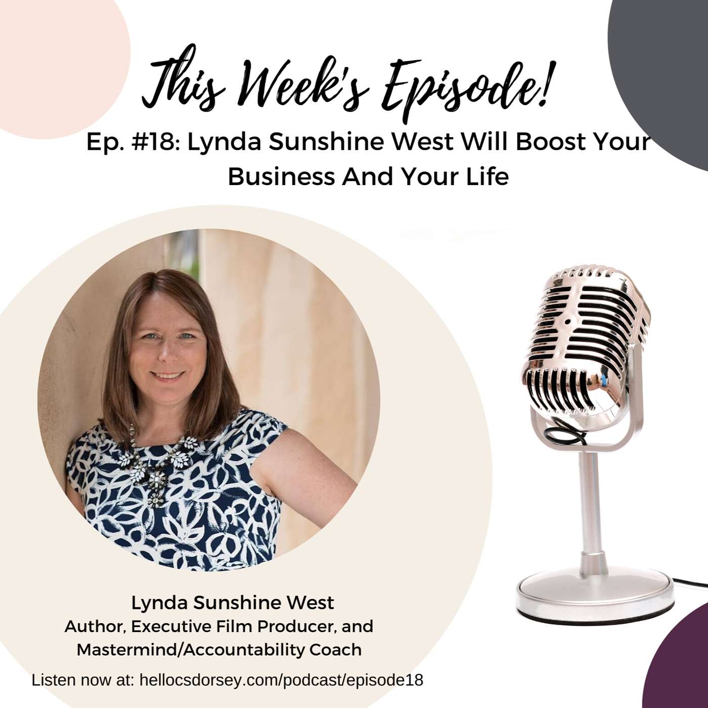 Ep. #18: Lynda Sunshine West Will Boost Your Business And Your Life episode artwork