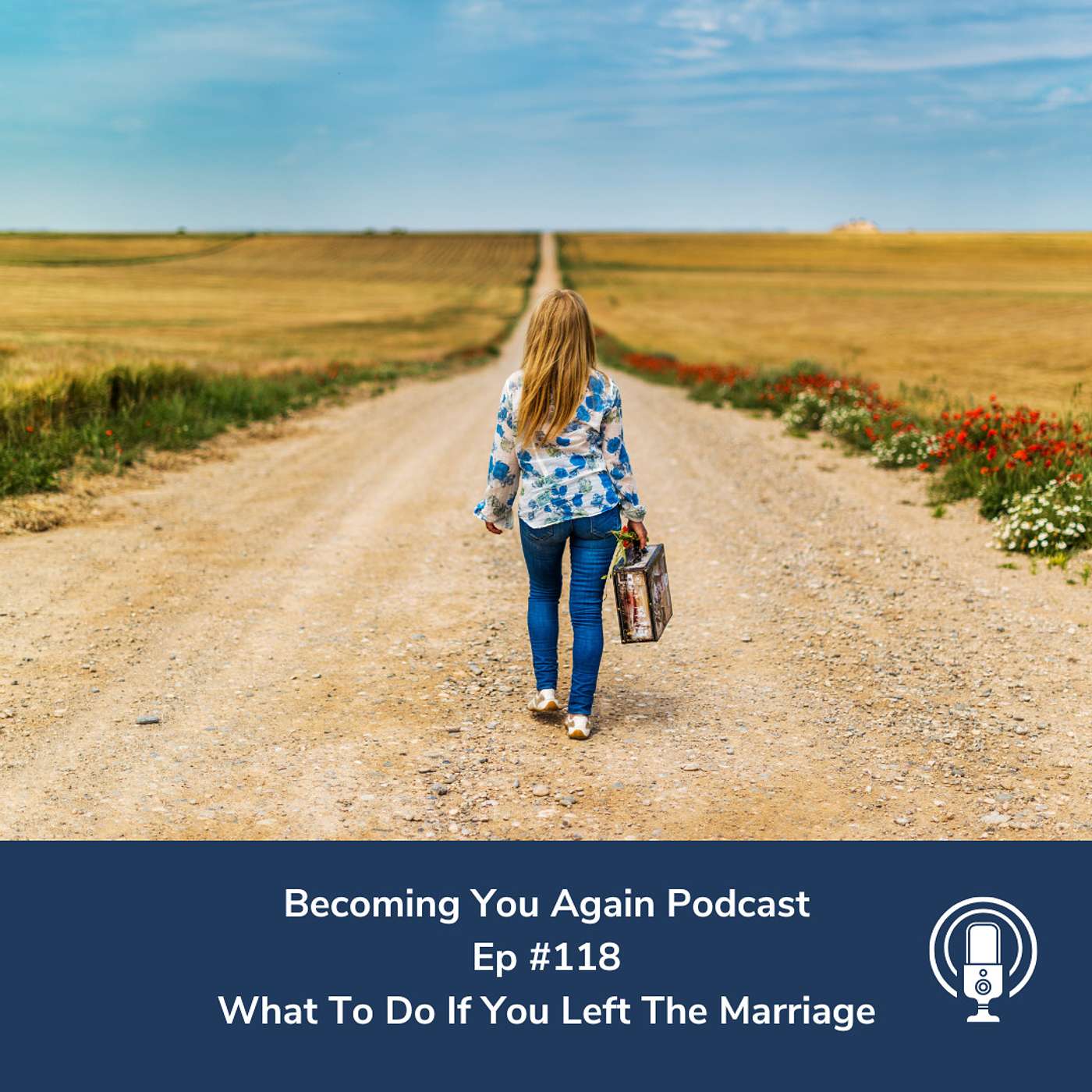 What To Do If You Left The Marriage