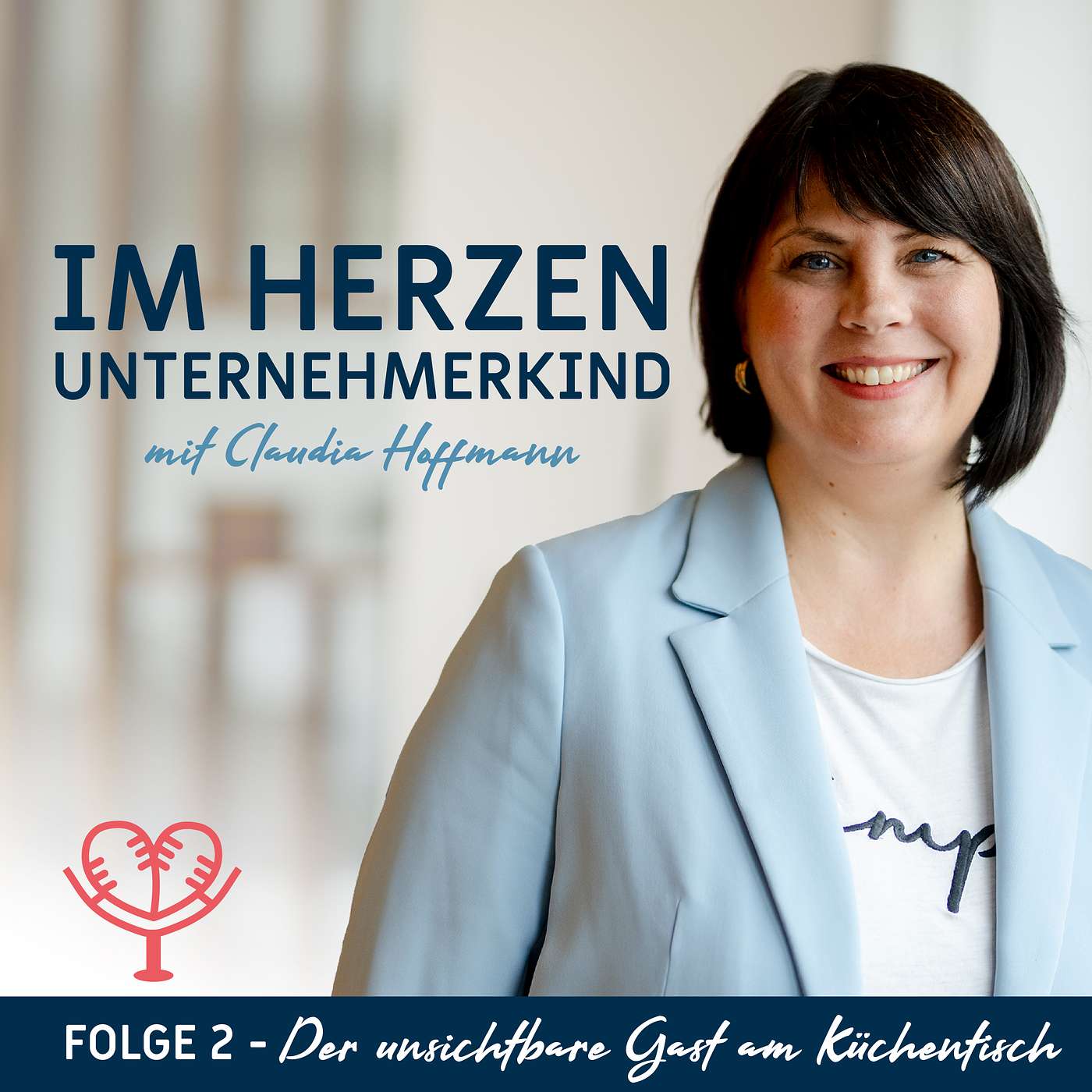 Im Herzen Unternehmerkind - mit Claudia Hoffmann