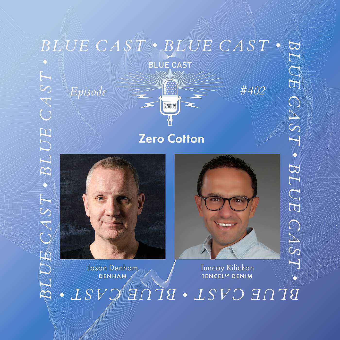 BLUE CAST by TENCEL™  / CARVED IN BLUE®