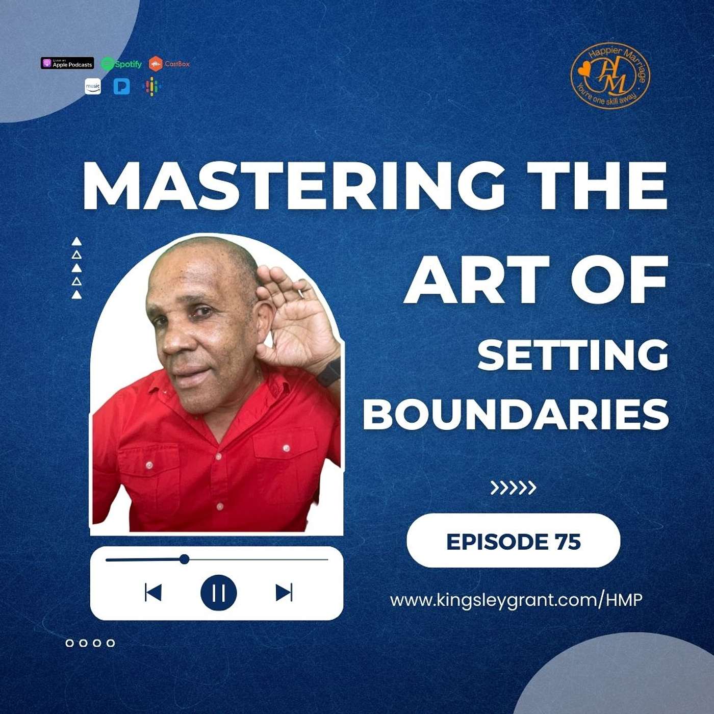 HMS075 | Mastering The Art of Setting Boundaries For Work Life Balance