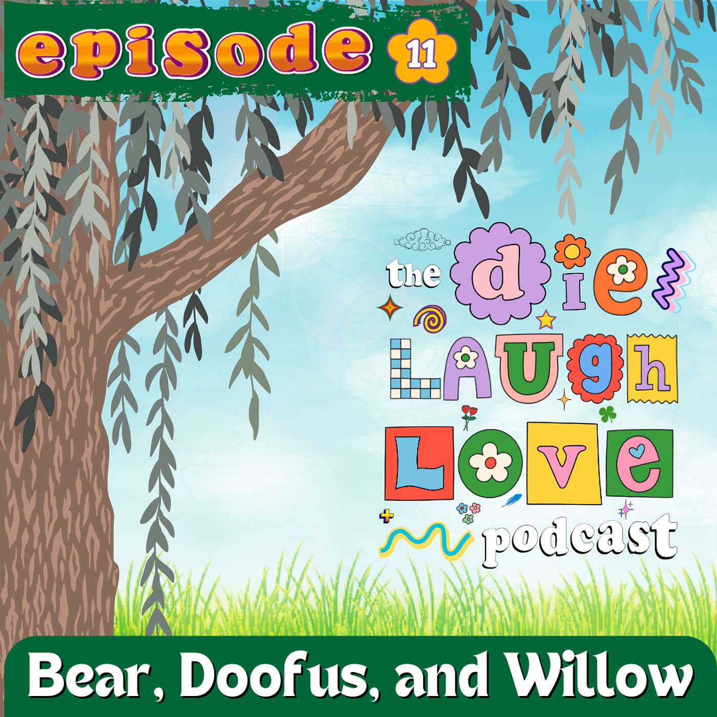 The Die Laugh Love Podcast