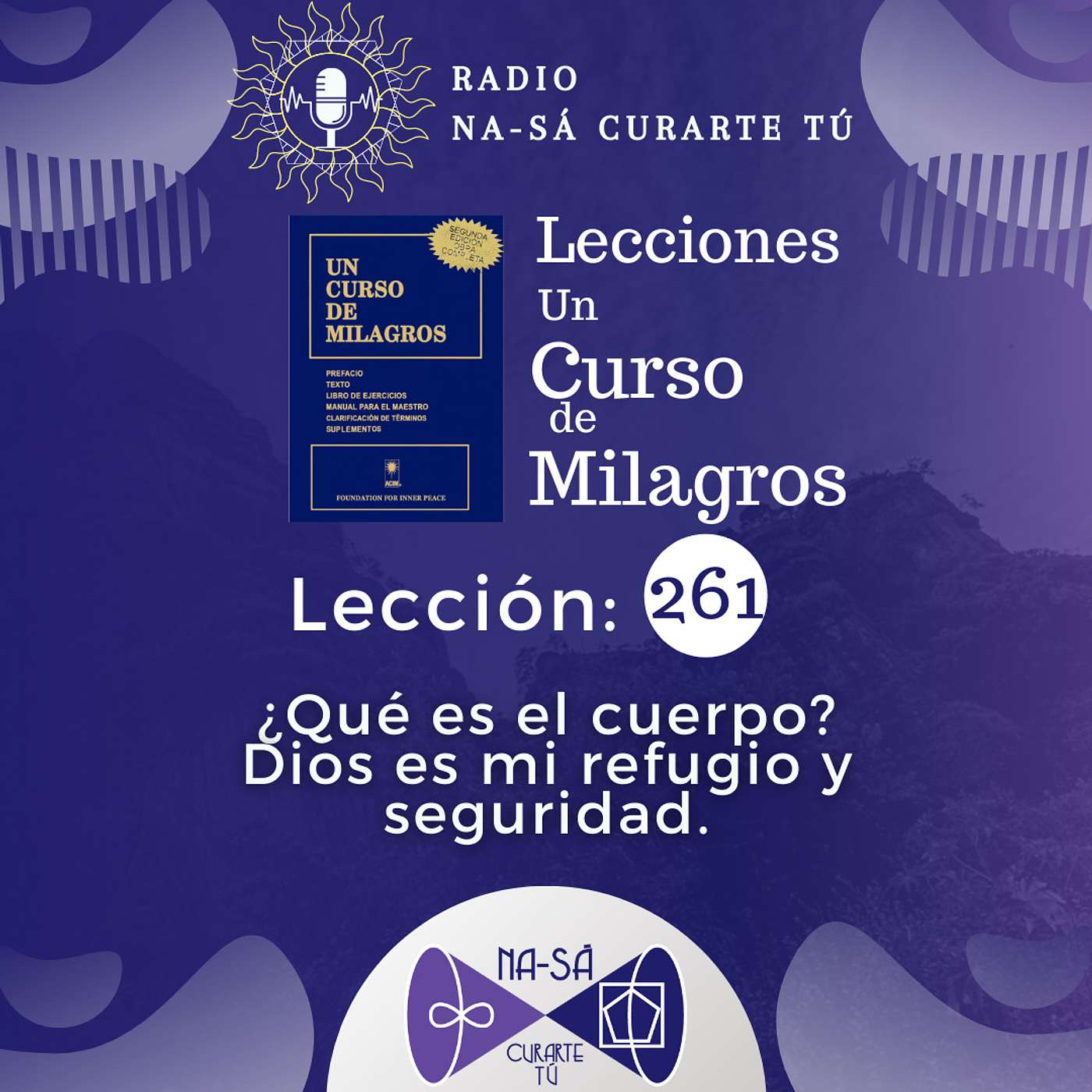 Lección 261 - UCDM - Dios es mi refugio y seguridad. episode artwork