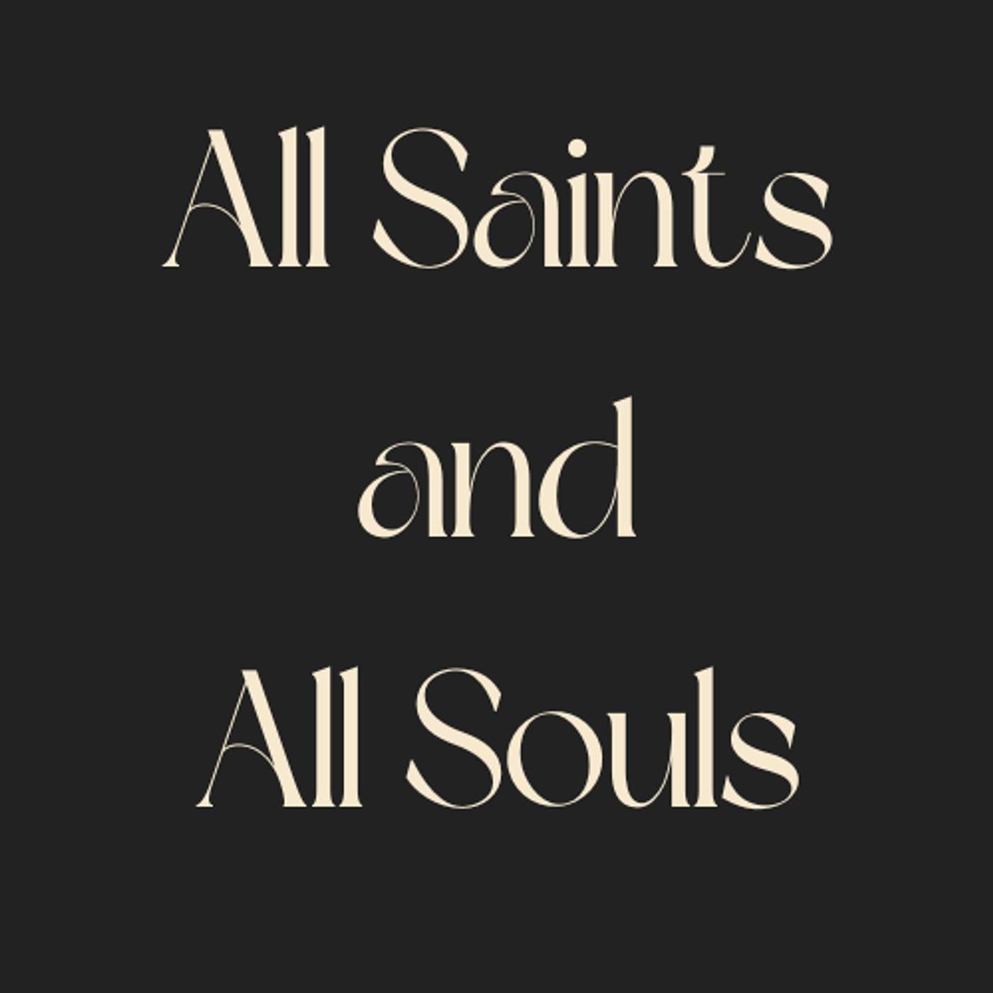 All Saints & All Souls