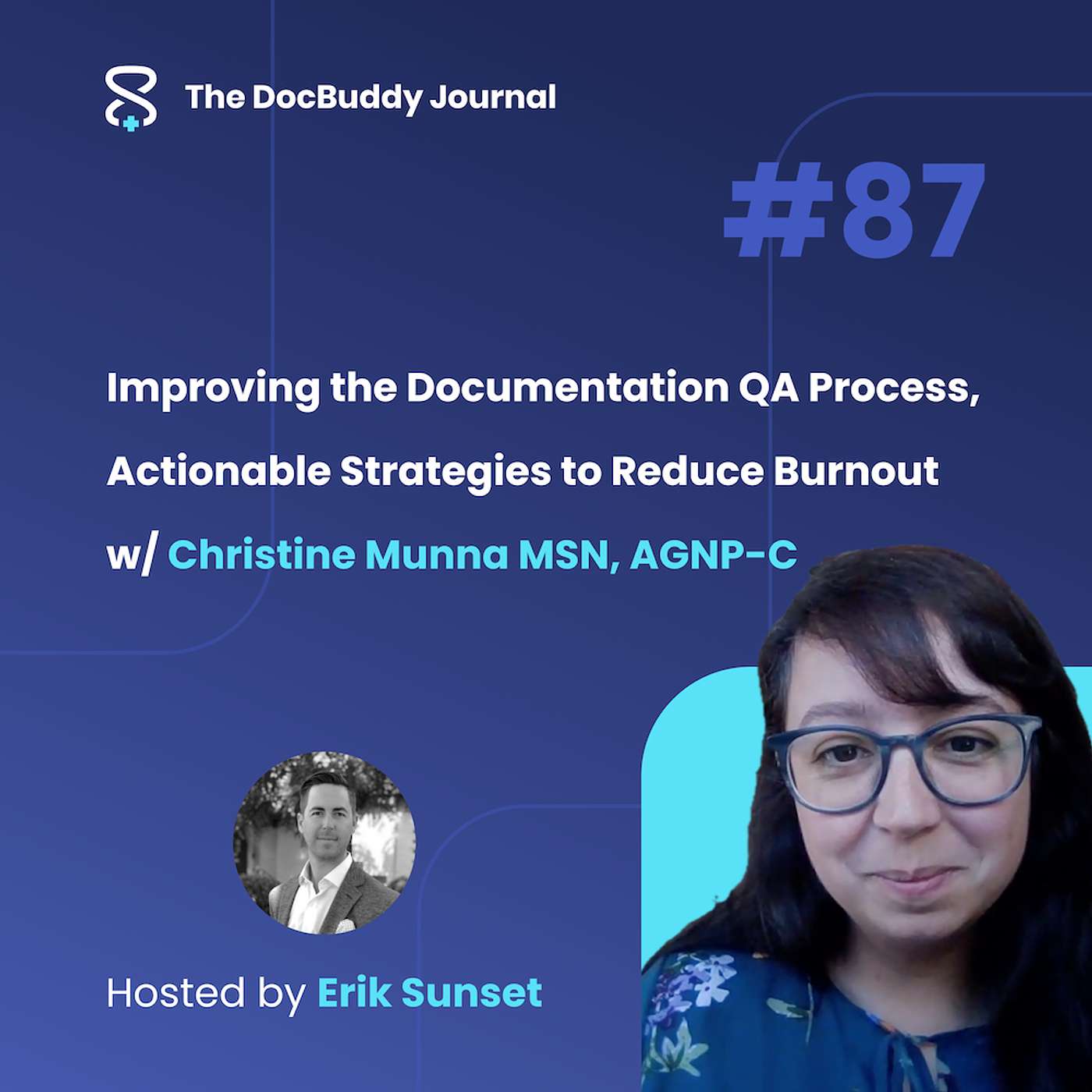 Improving the Documentation QA Process, Actionable Strategies to Reduce Burnout w/ Christine Munna MSN, AGNP-C