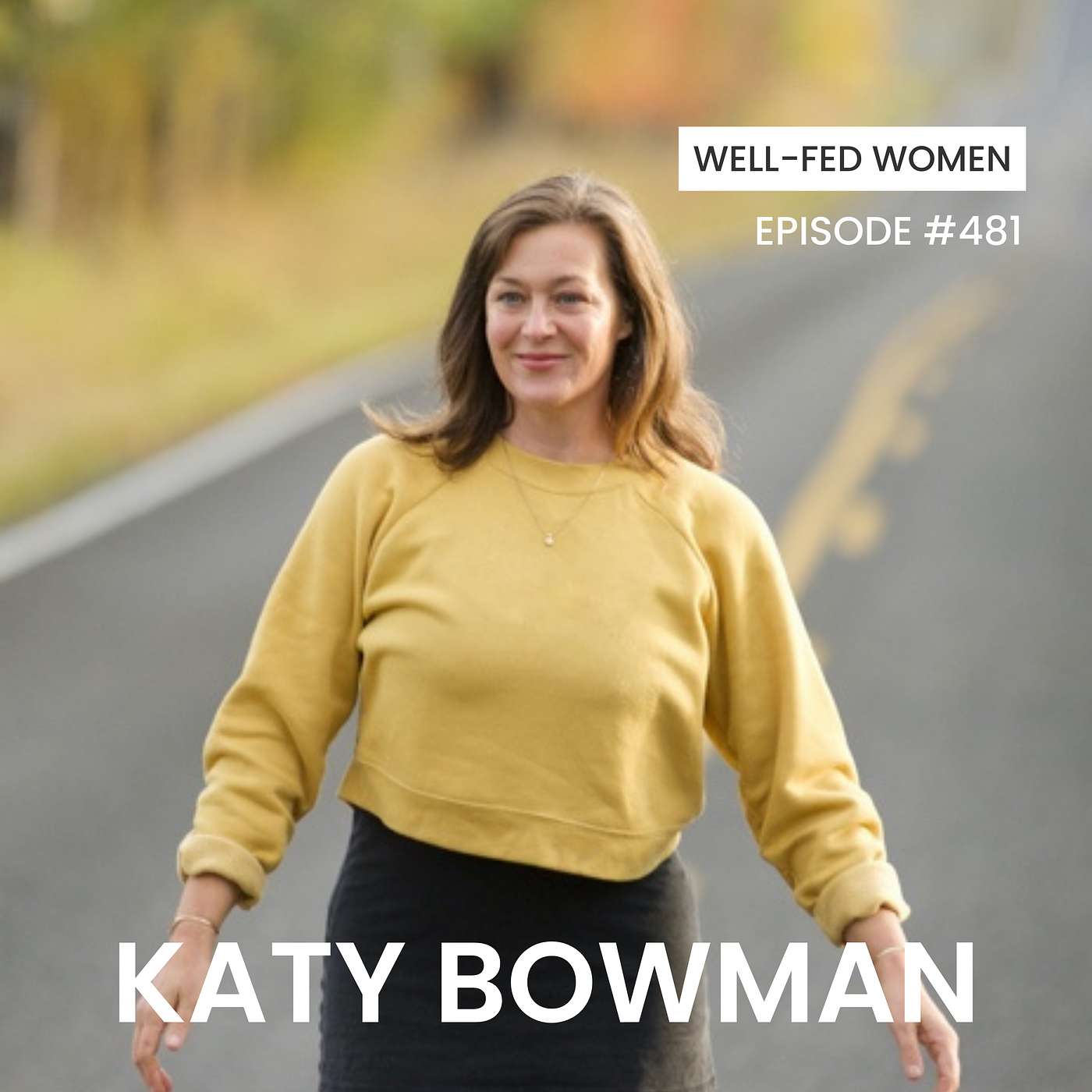 Creating Your Perfect Movement and Exercise Plan with Katy Bowman