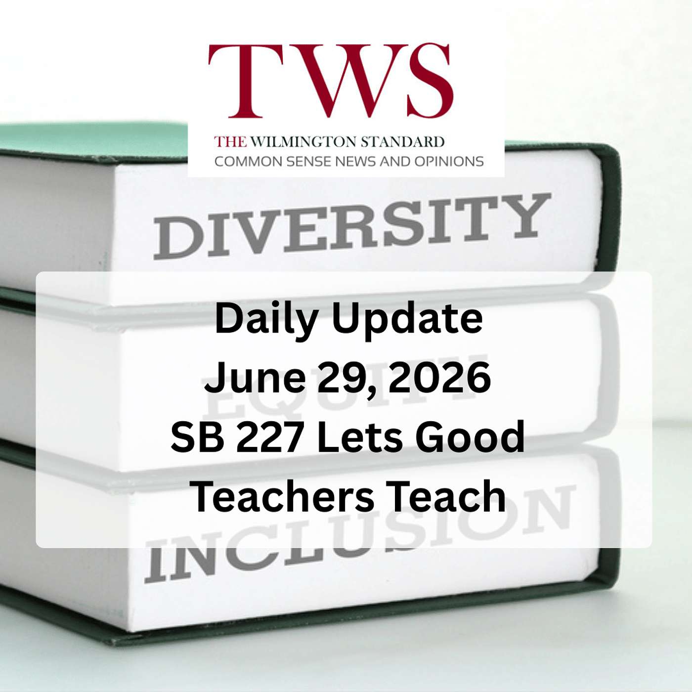 SB 227 Lets Good Teachers Teach: NCAE Chooses Politics Over North Carolina’s Kids -June 29, 2026 episode artwork