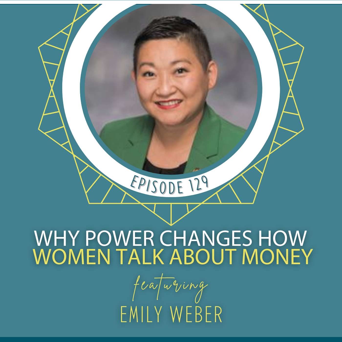 Why Power Changes How Women Talk About Money with Emily Weber