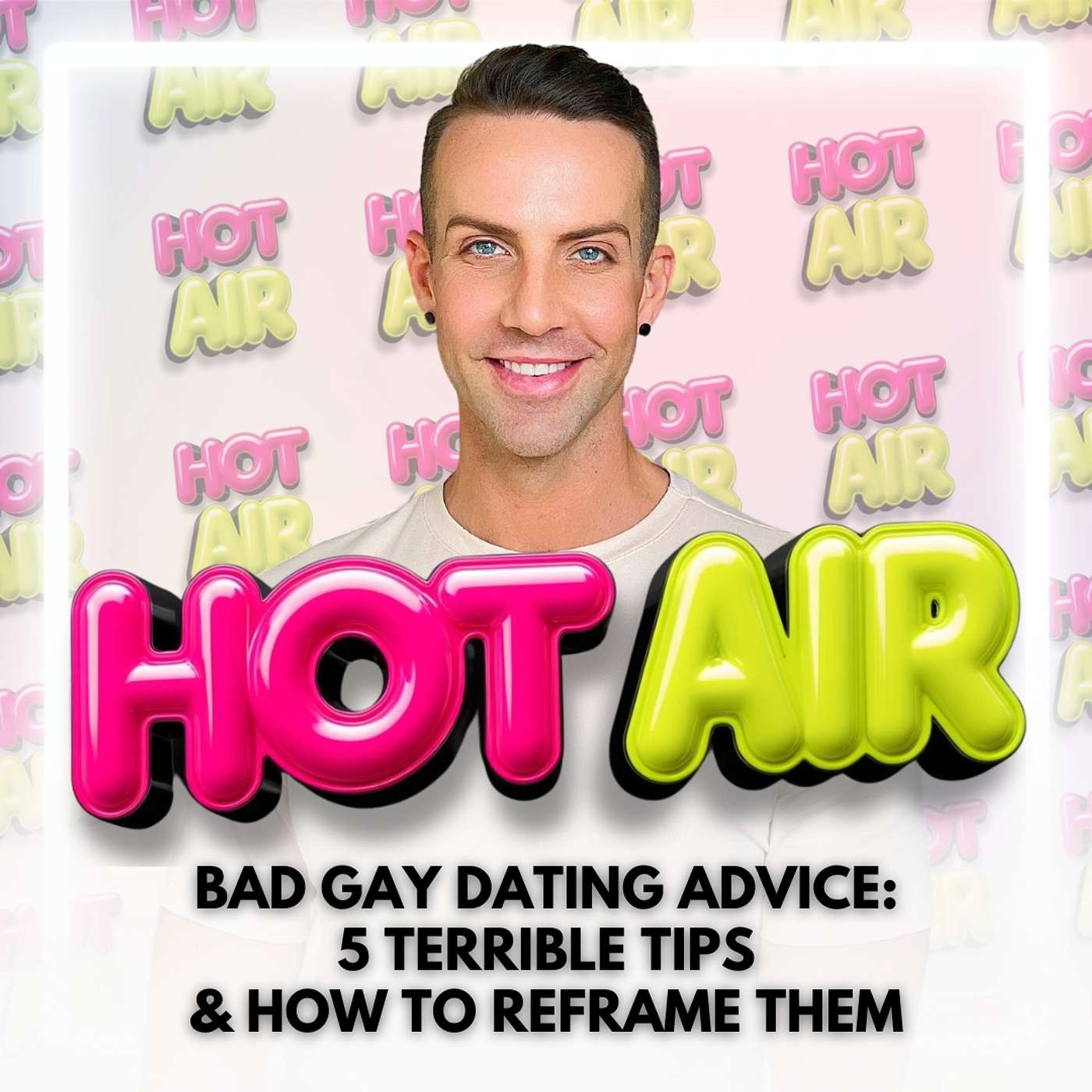 HOT AIR: LGBTQ Life, Mental Health & Modern Love