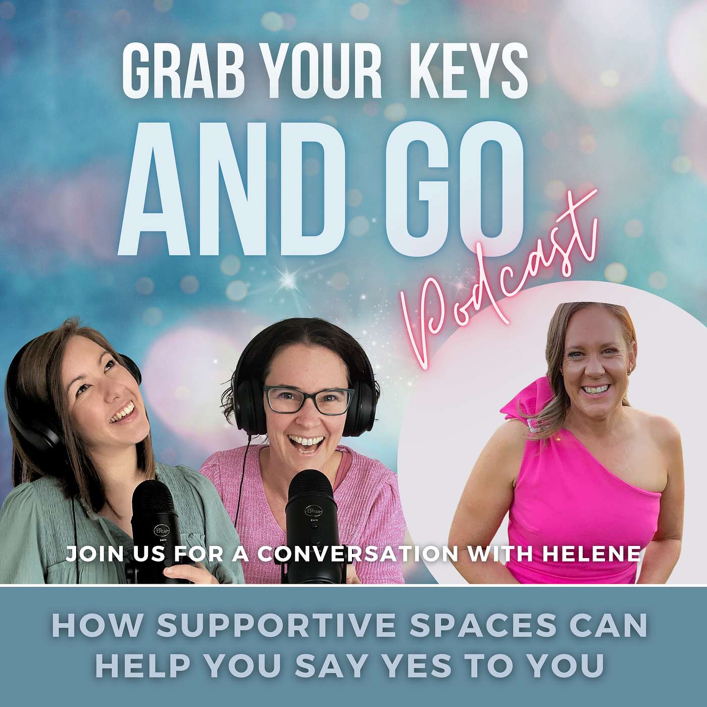 21. How supportive spaces can help you say YES to YOU with Helene episode artwork