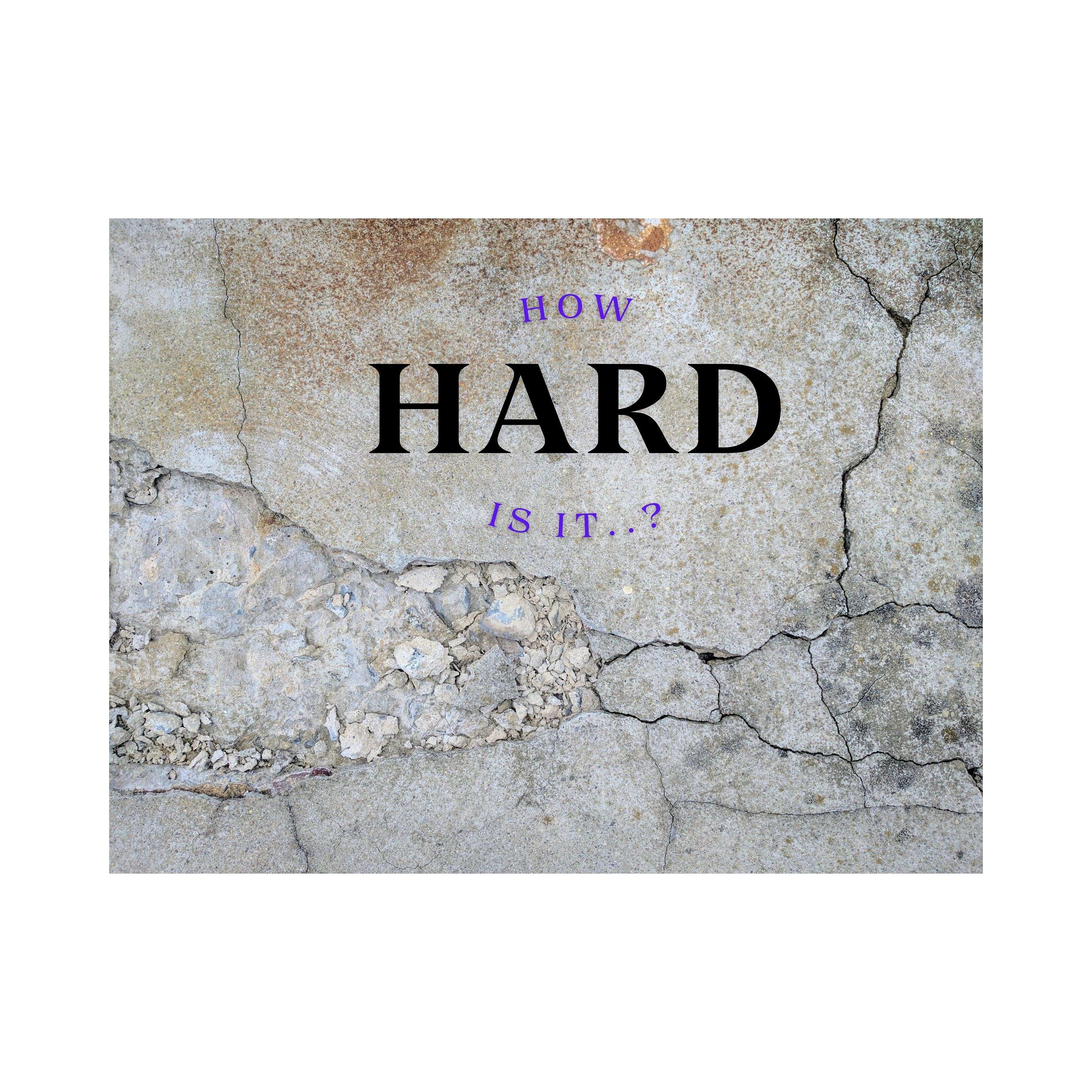 How hard is it?