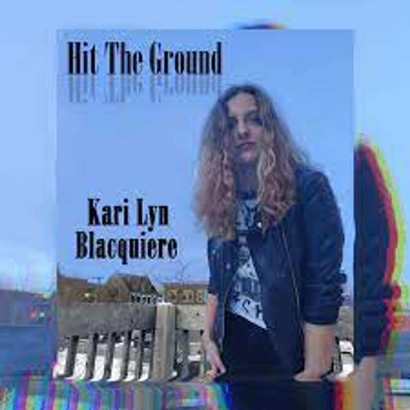 Episode 174: PEI Singer-Songwriter Kari-Lyn Blacquière Showcases her début release “Hit The Ground”. episode artwork