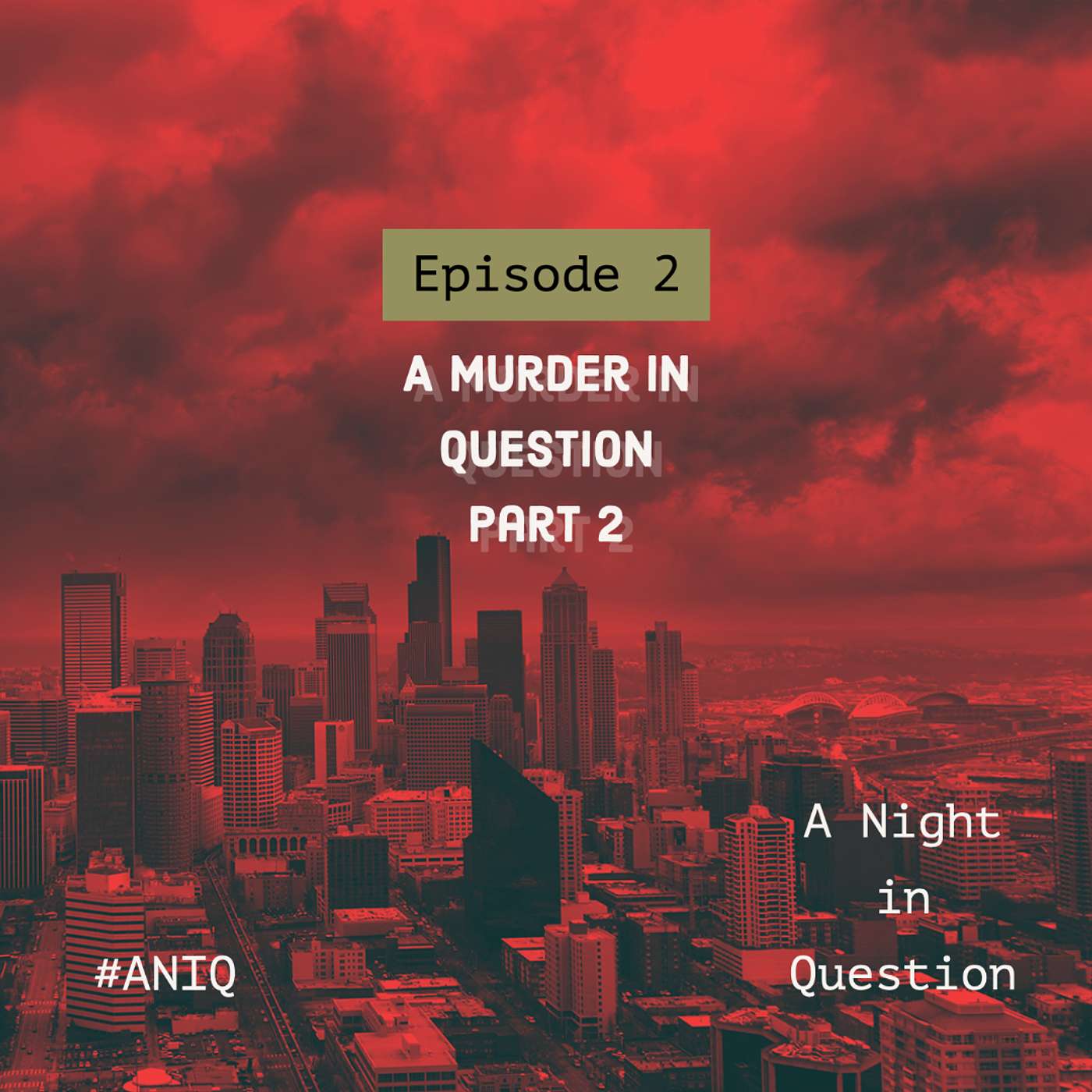 Episode 2:  A Murder in Question, Part 2