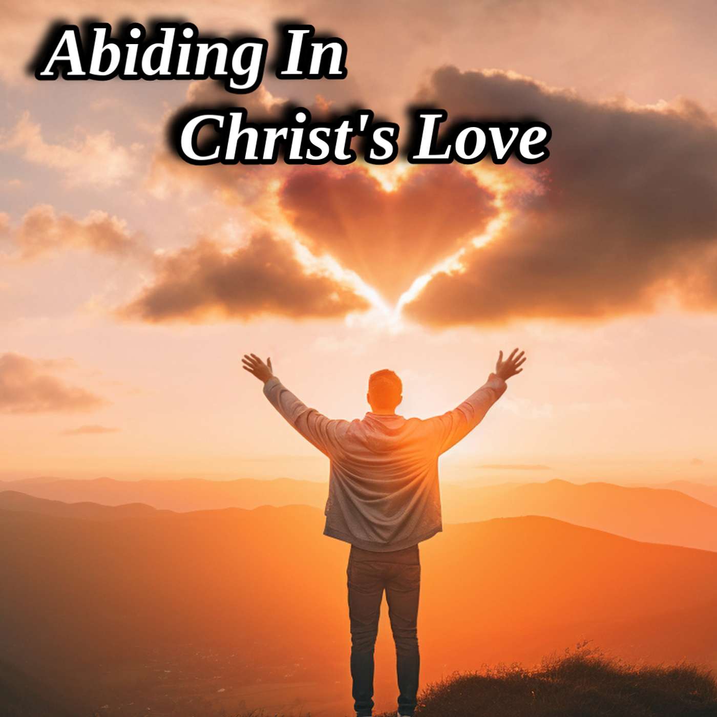 Abiding In Christ's Love