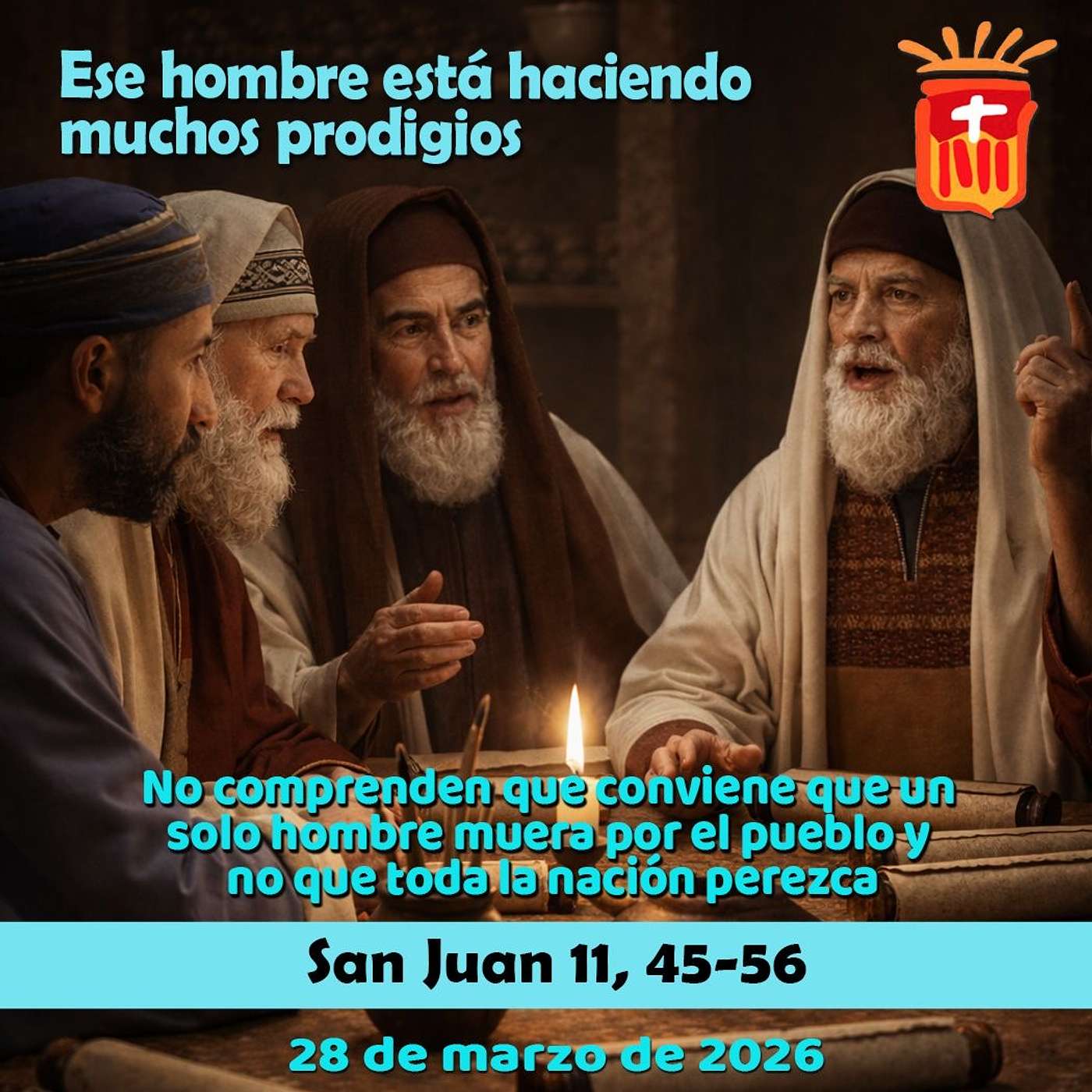 2026-03-28 San Juan 11, 45-56: Sábado V Cuaresma