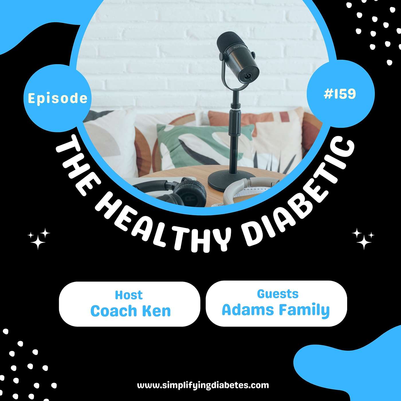 #159: Strength in Numbers: One Family's Battle with Diabetes