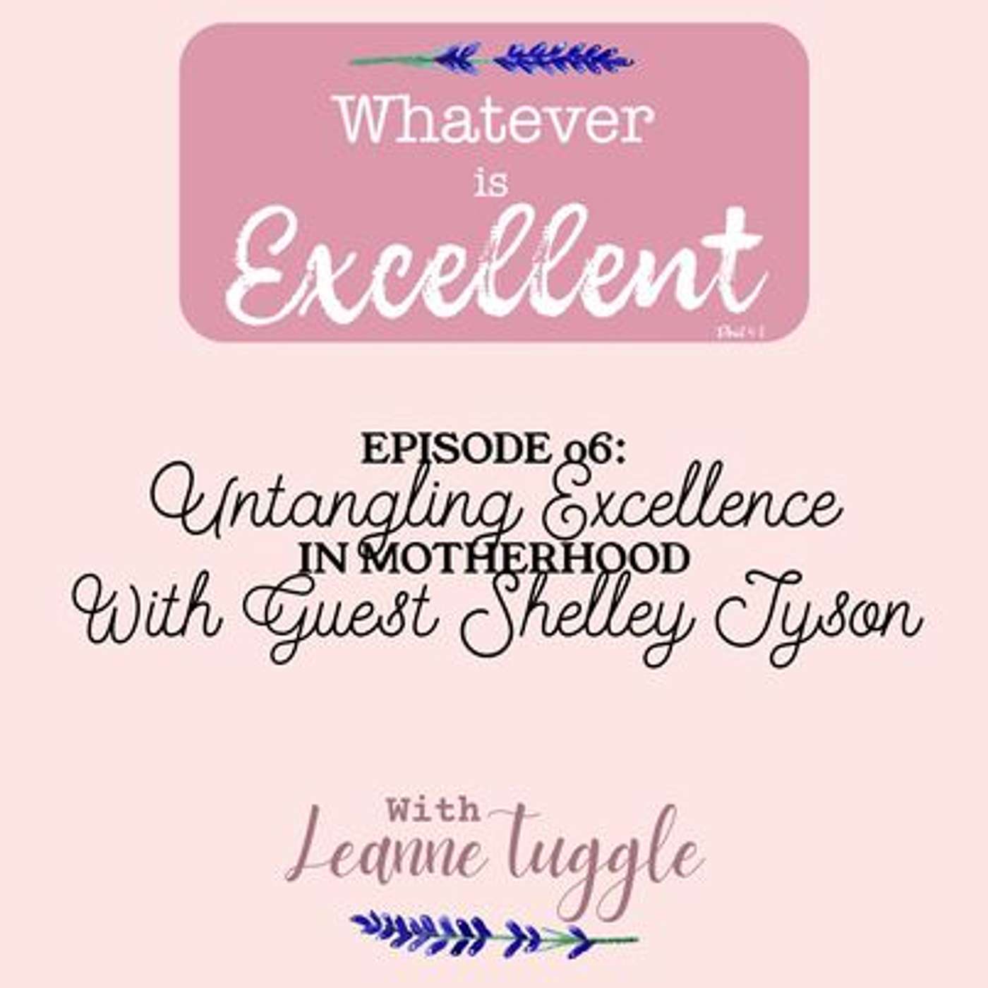 Whatever Is Excellent with Leanne Tuggle