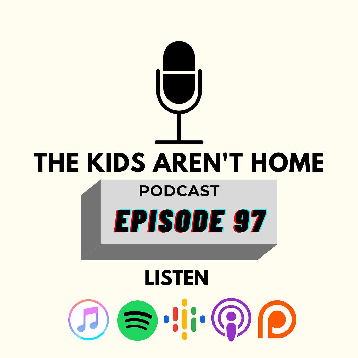 The Kid's Aren't Home | Episode 97