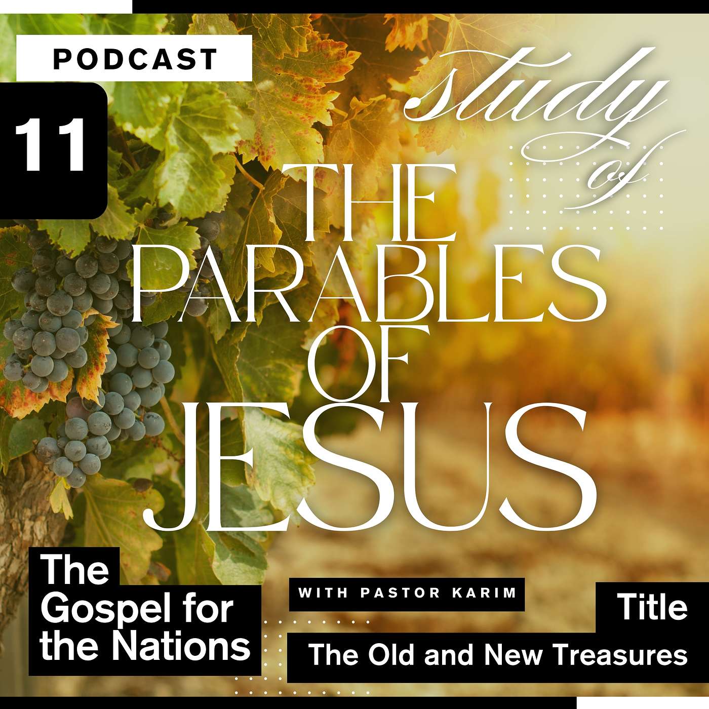 The Parables of Jesus - The Old and New Treasures