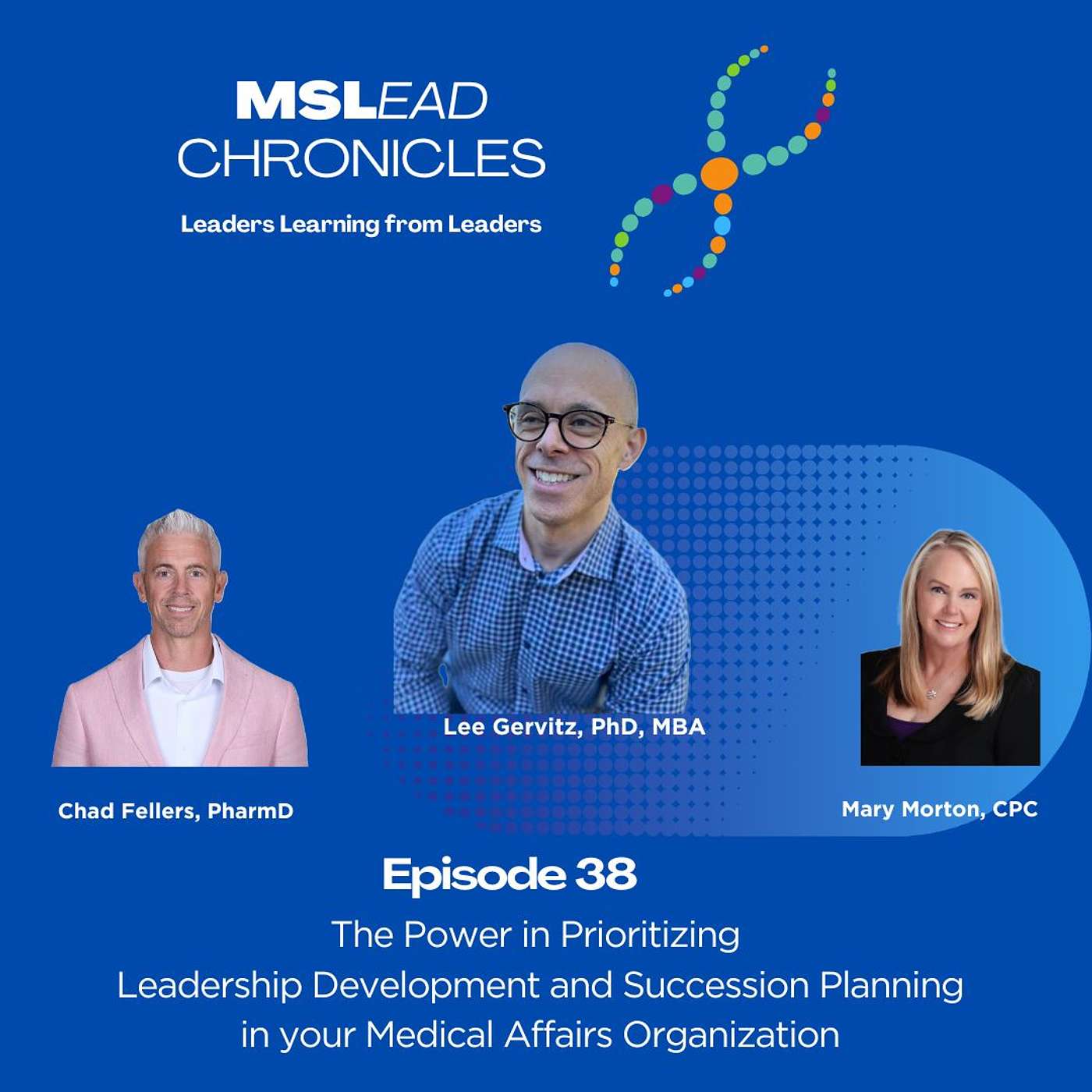 Episode 38: The Power in Prioritizing Leadership Development and Succession Planning in your Medical Affairs Organization episode artwork