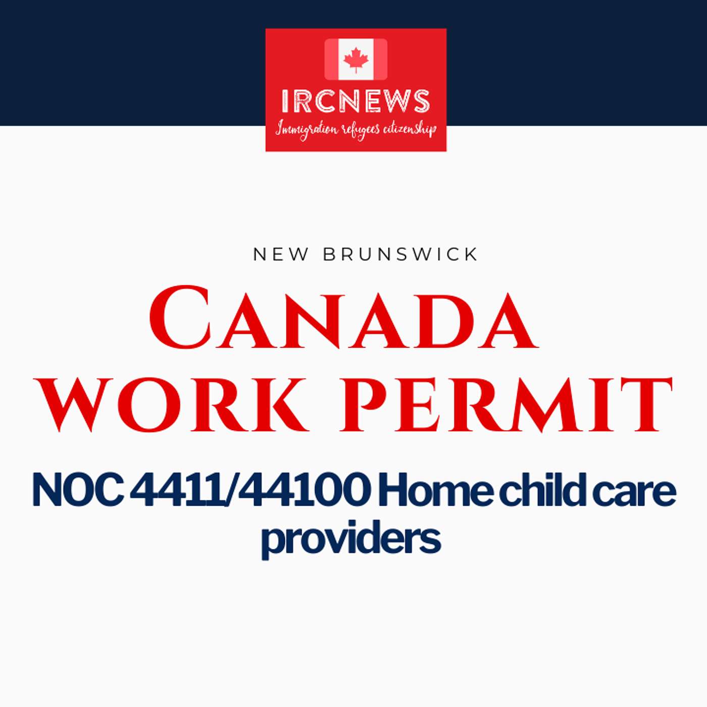Canada Immigration New Brunswick NOC 4411/44100 Home child care providers Work Permits episode artwork