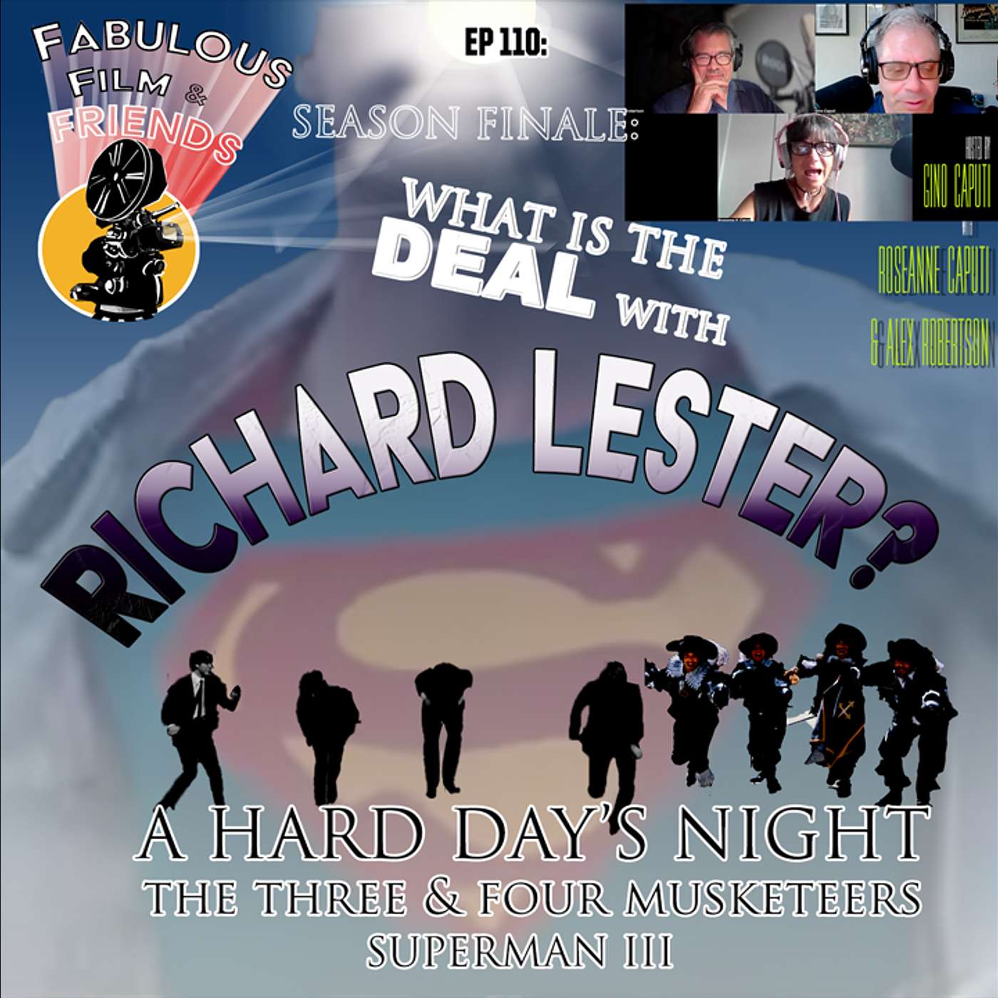 Ep. #110 - SEASON 4 FINALE! What Is the DEAL with Richard Lester? A Hard Day's Night, The Three & Four Musketeers, Superman III