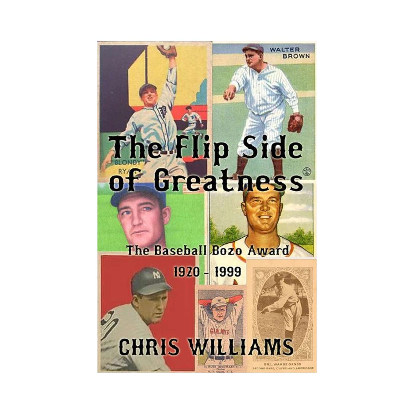 "The Flip Side of Greatness" Author Chris Williams Talks Baseball & Bozos on the Sunbury Press Books Show episode artwork