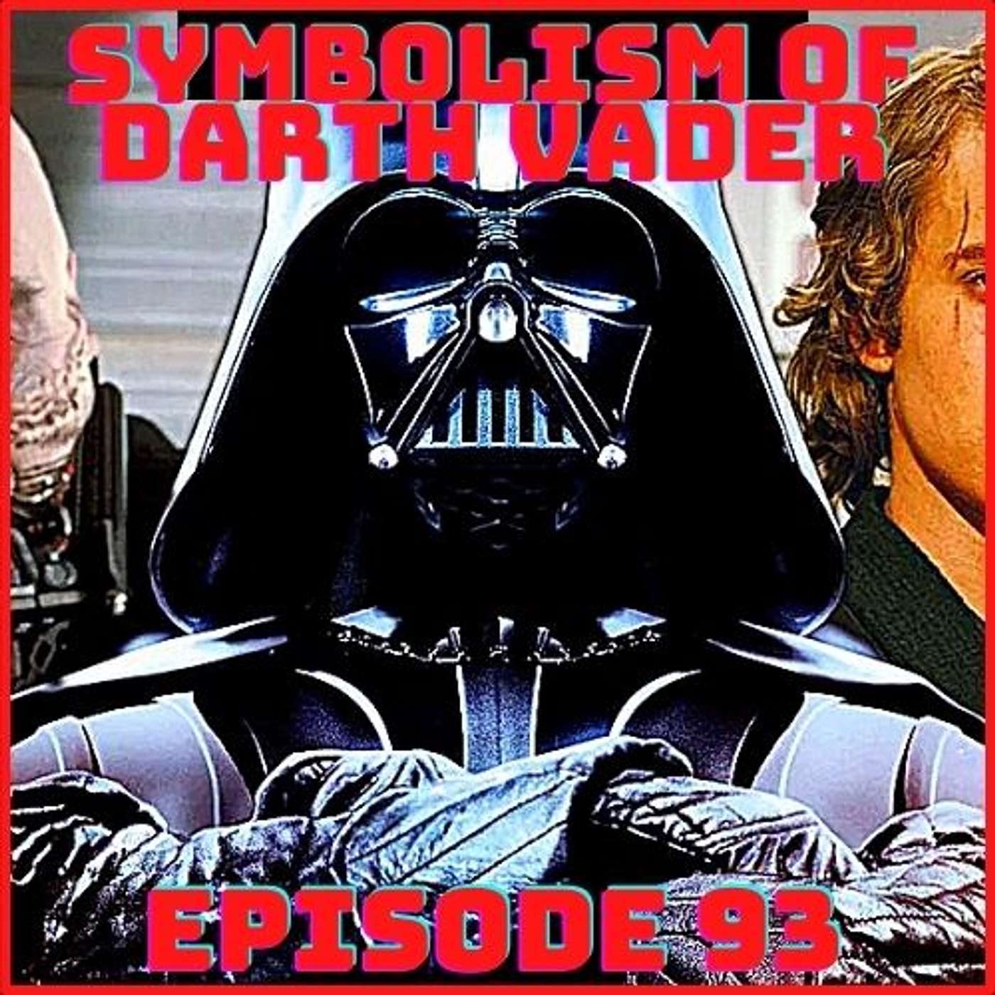 "Symbolism of Darth Vader" Episode 93